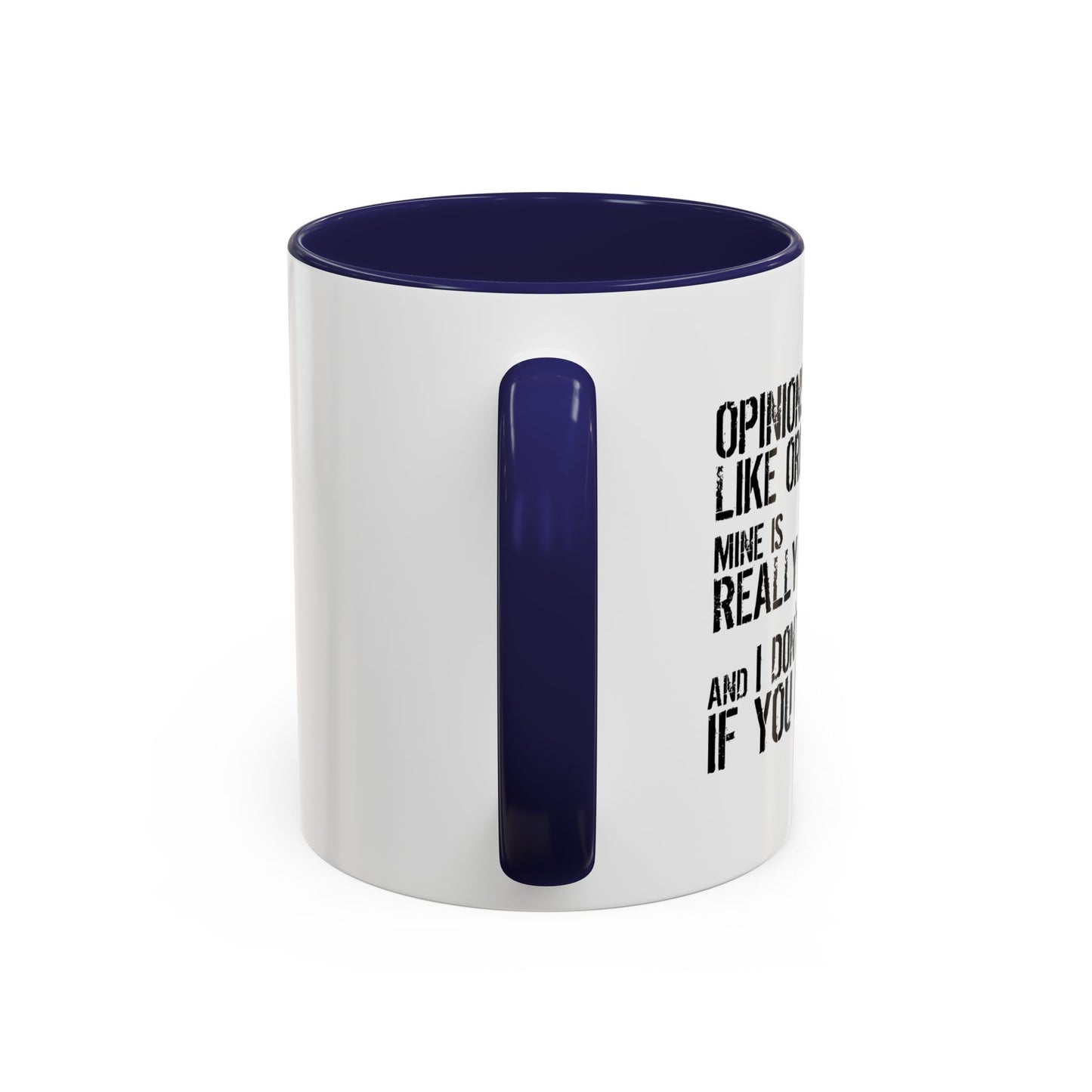 OPINION ARE LIKE ORGASMS Accent BiColor Funny Sarcastic Mug