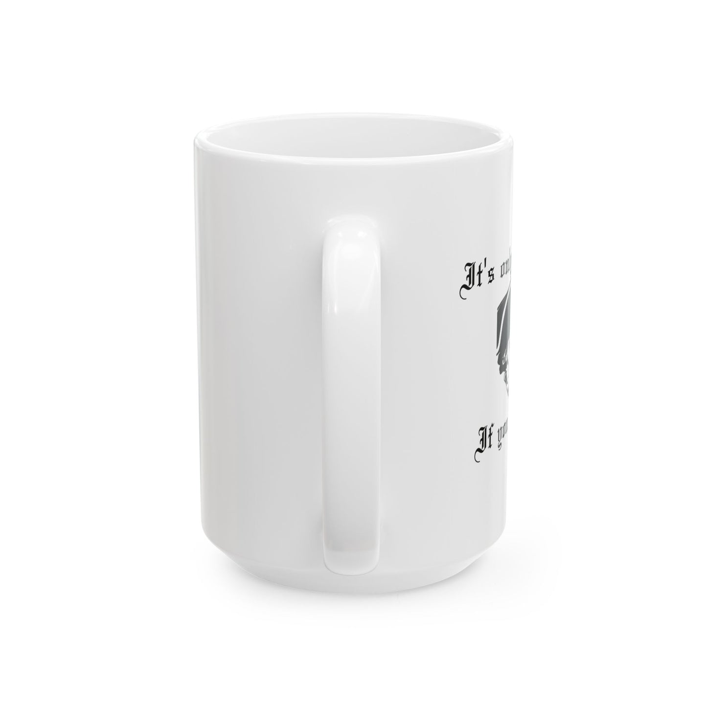 ITS ONLY TREASON IF YOU LOSE FUNNY SARCASTIC WHITE MUG