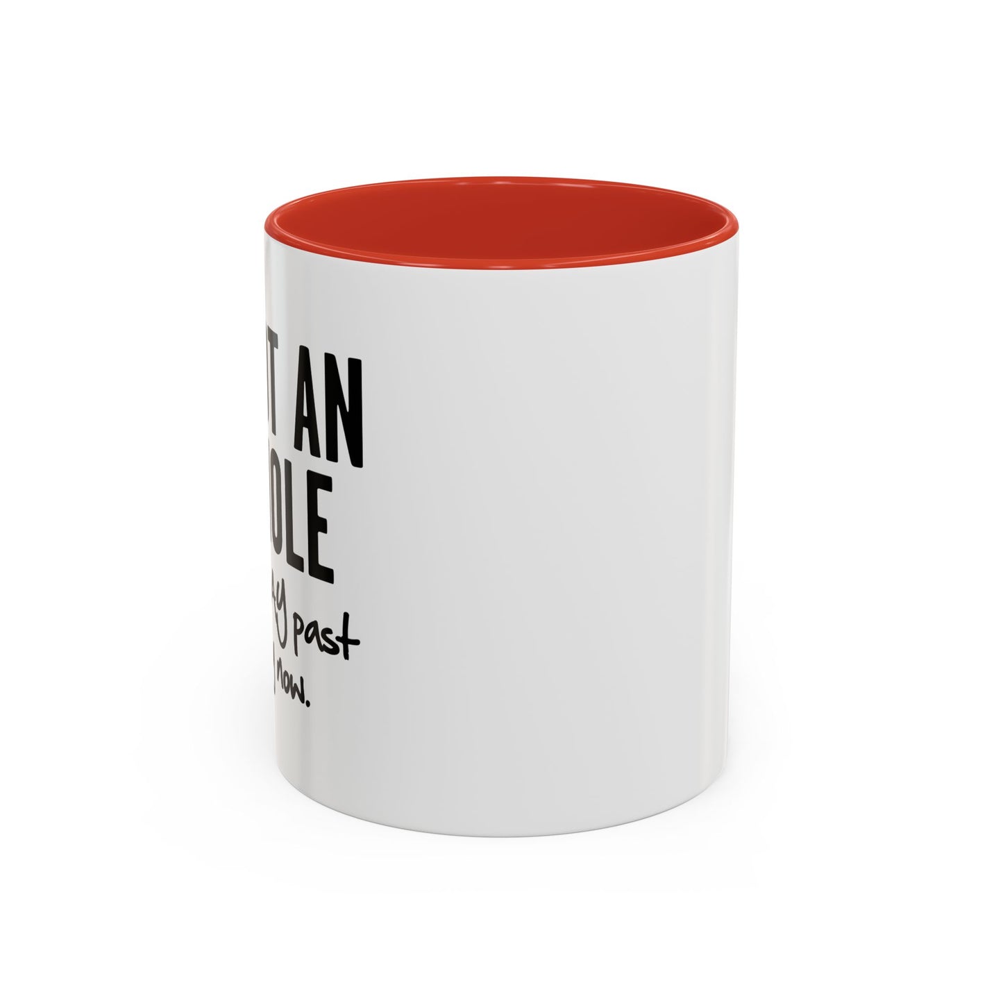 I'M NOT AN ASSHOLE Accent BiColor Funny Sarcastic Mug