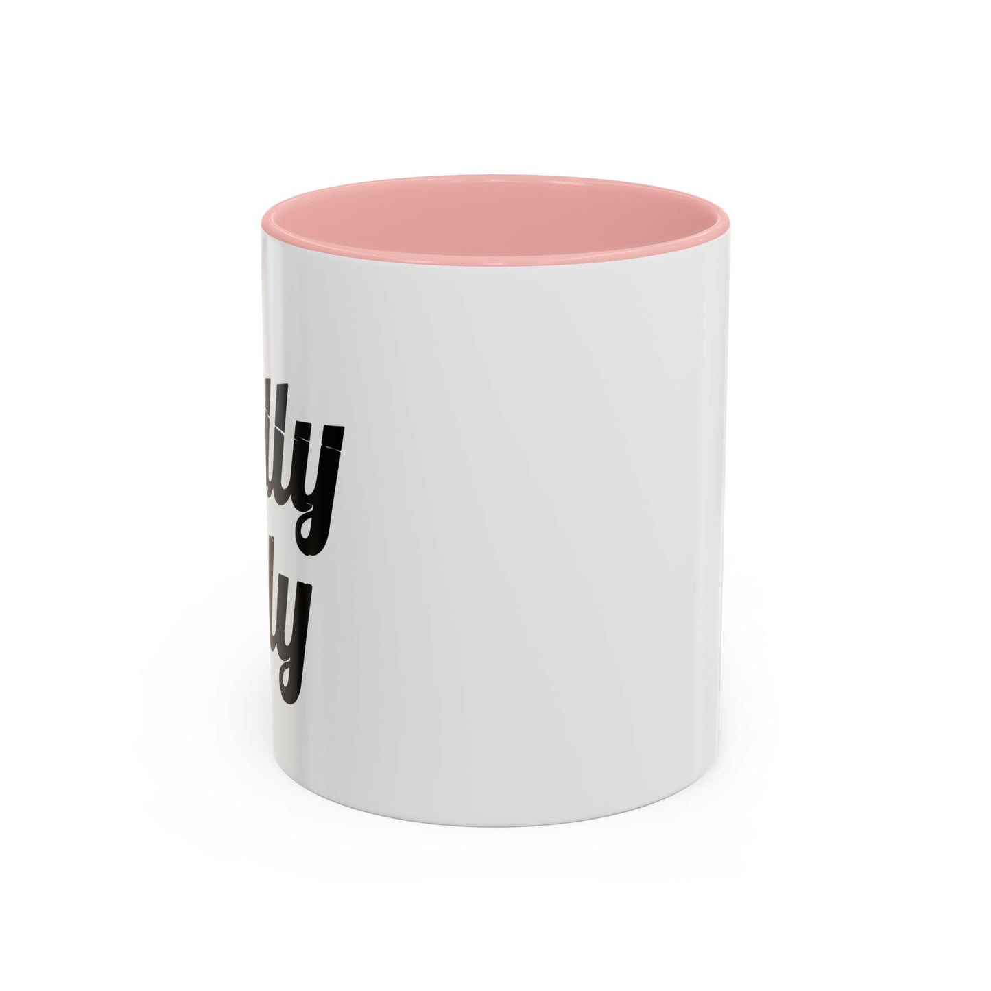 DILLY DILLY Accent BiColor Funny Sarcastic Mug