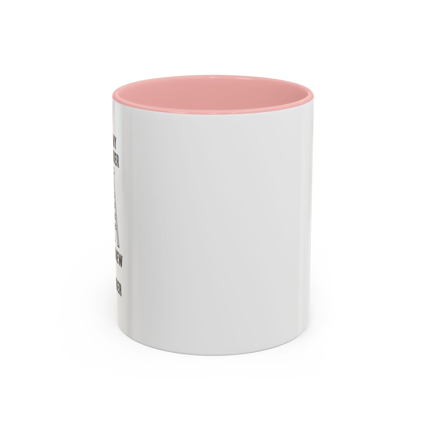 THIS IS MY STEP LADDER Accent BiColor Funny Sarcastic Mug