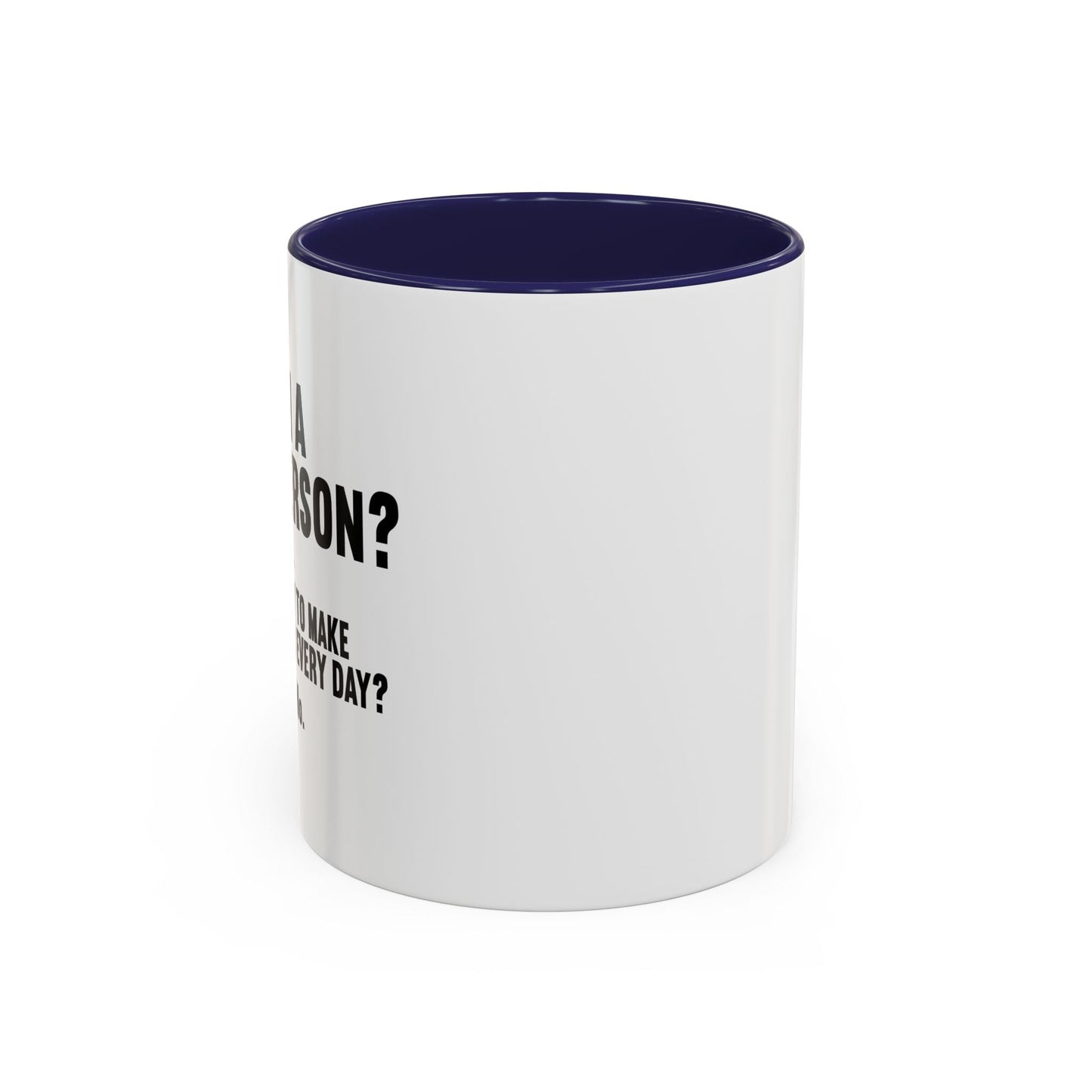 AM I A GOOD PERSON? Accent BiColor Funny Sarcastic Mug