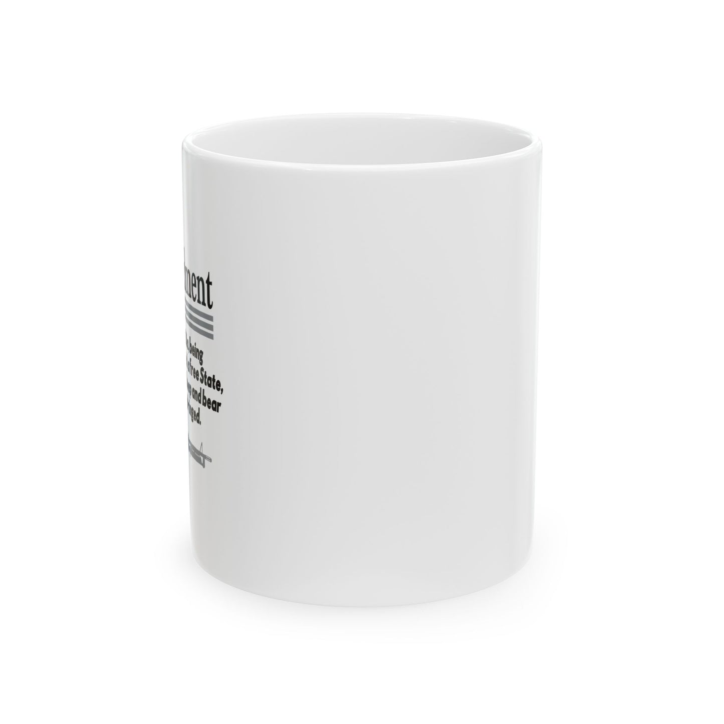 THE 2ND AMENDMENT FUNNY SARCASTIC WHITE MUG