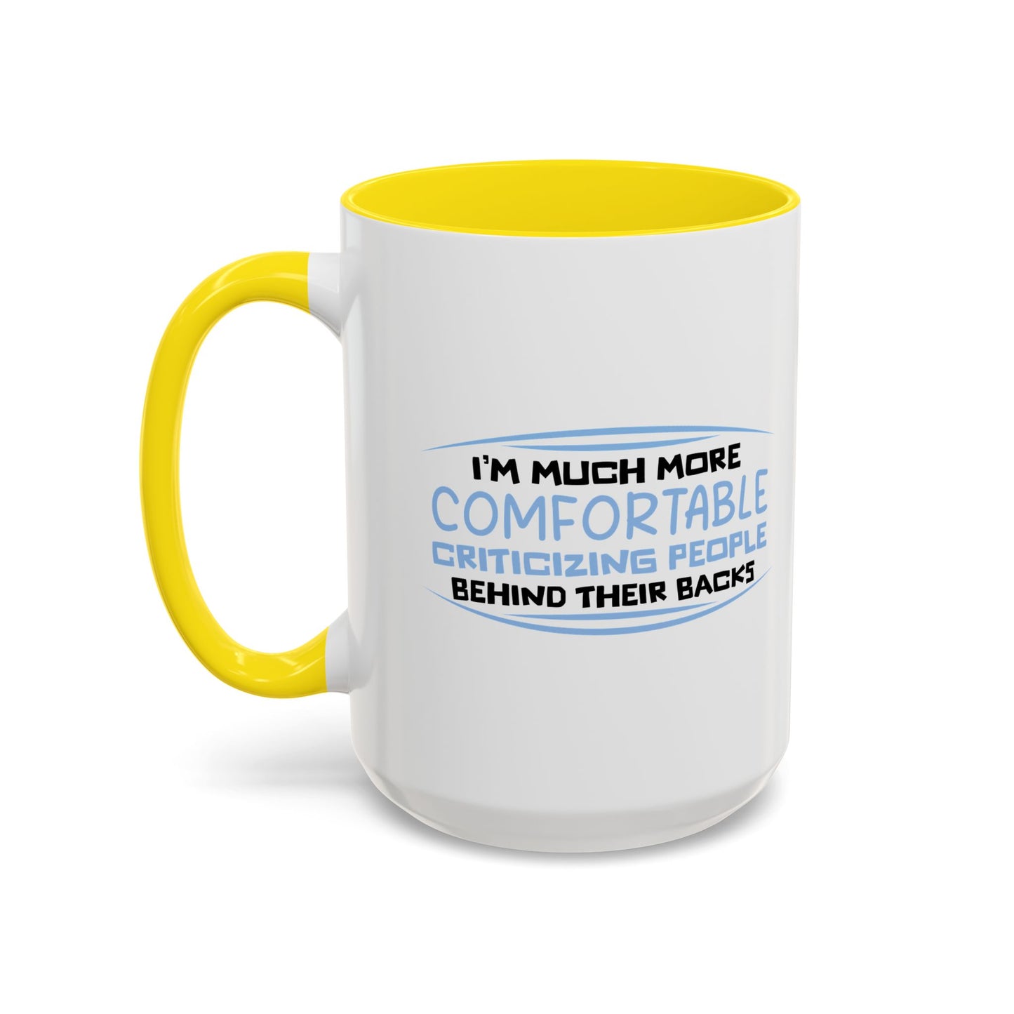 BEHIND THEIR BACKS Accent BiColor Funny Sarcastic Mug