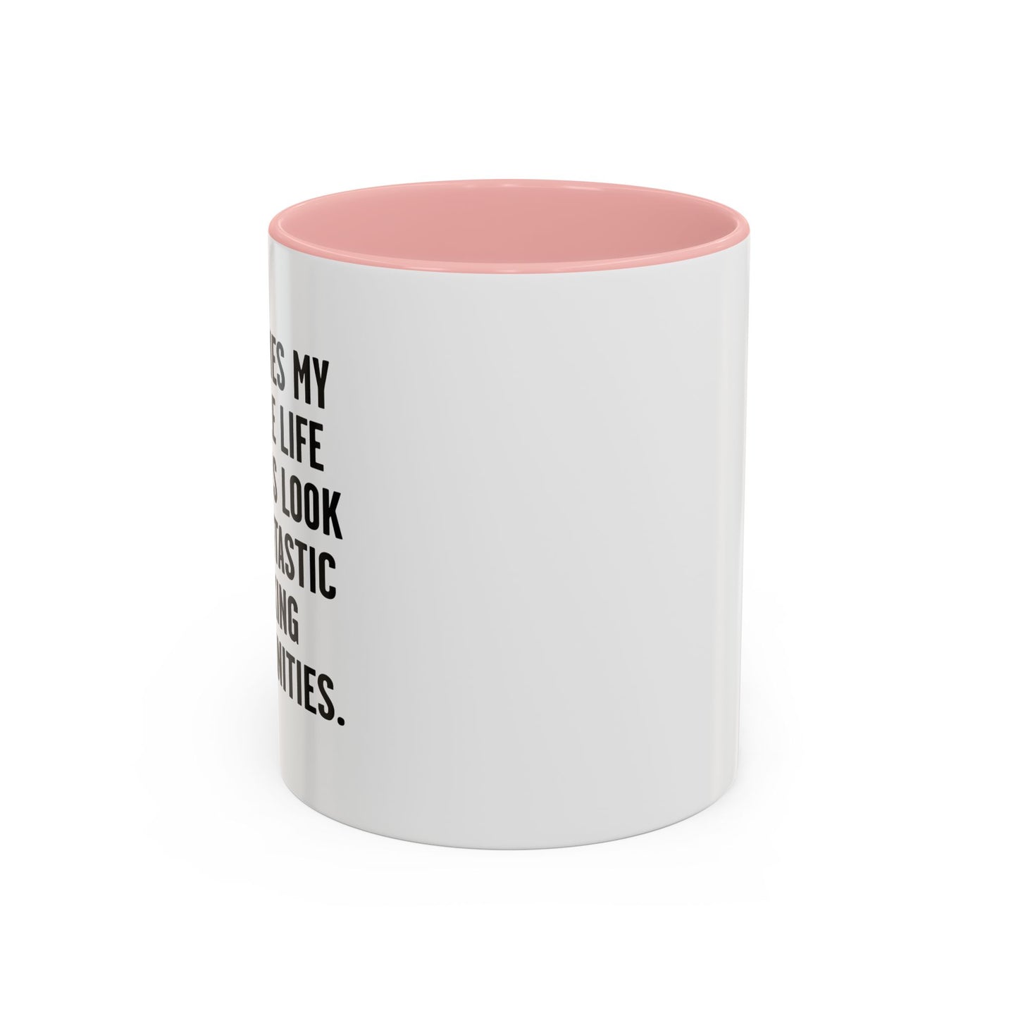 MY TERRIBLE LIFE DECISIONS Accent BiColor Funny Sarcastic Mug