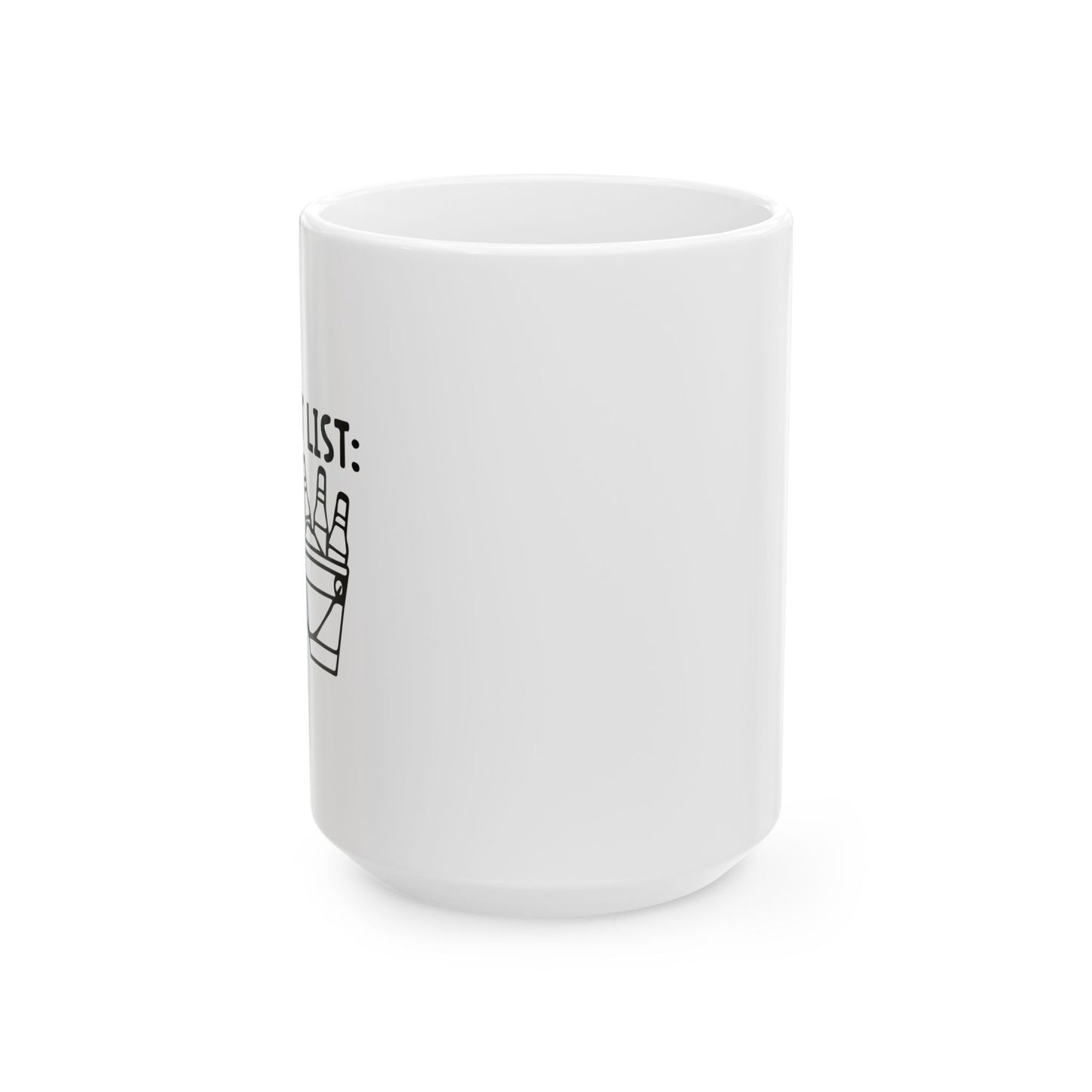 MY BUCKET LIST FUNNY SARCASTIC MUG