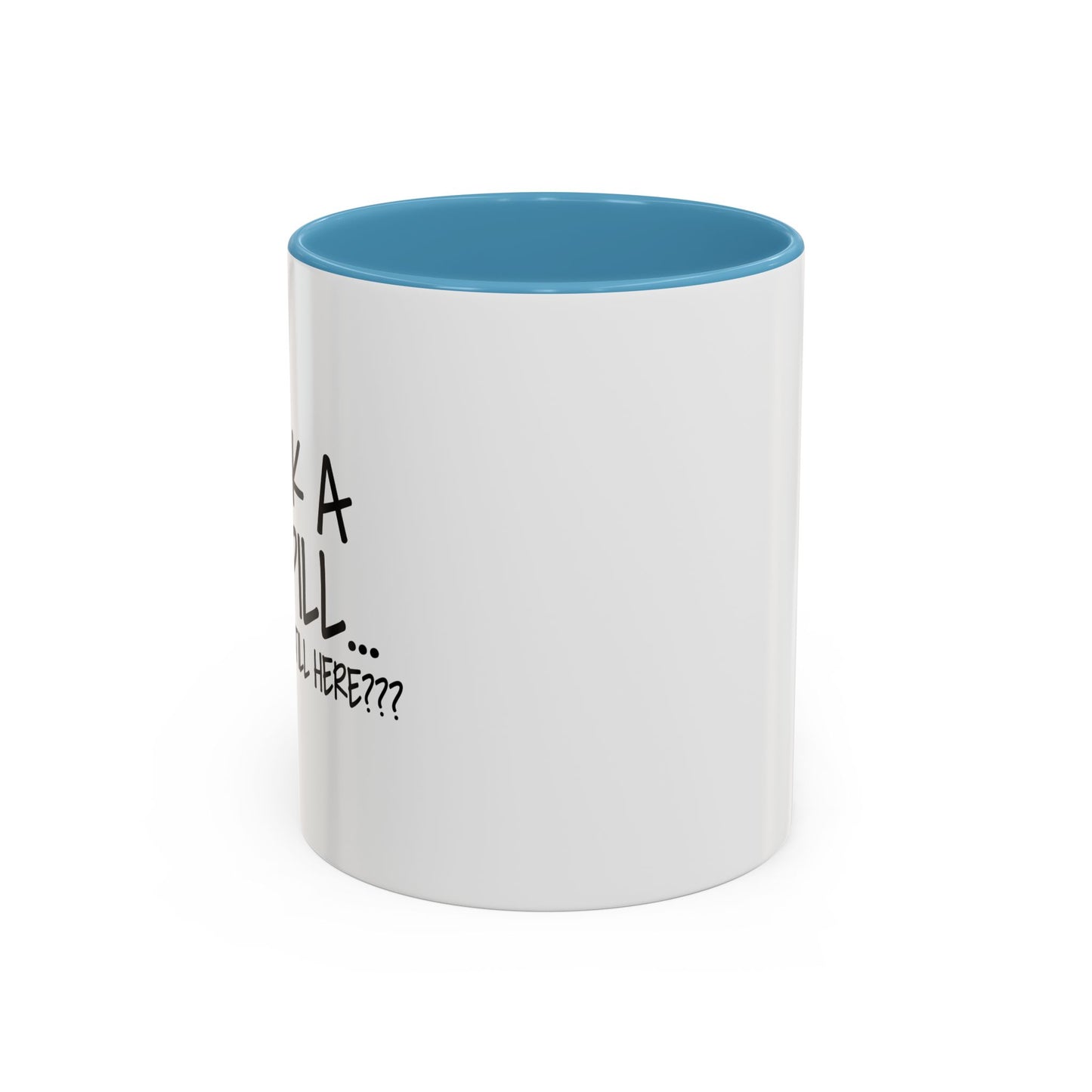 WHY ARE YOU STILL HERE??? Accent BiColor Funny Sarcastic Mug