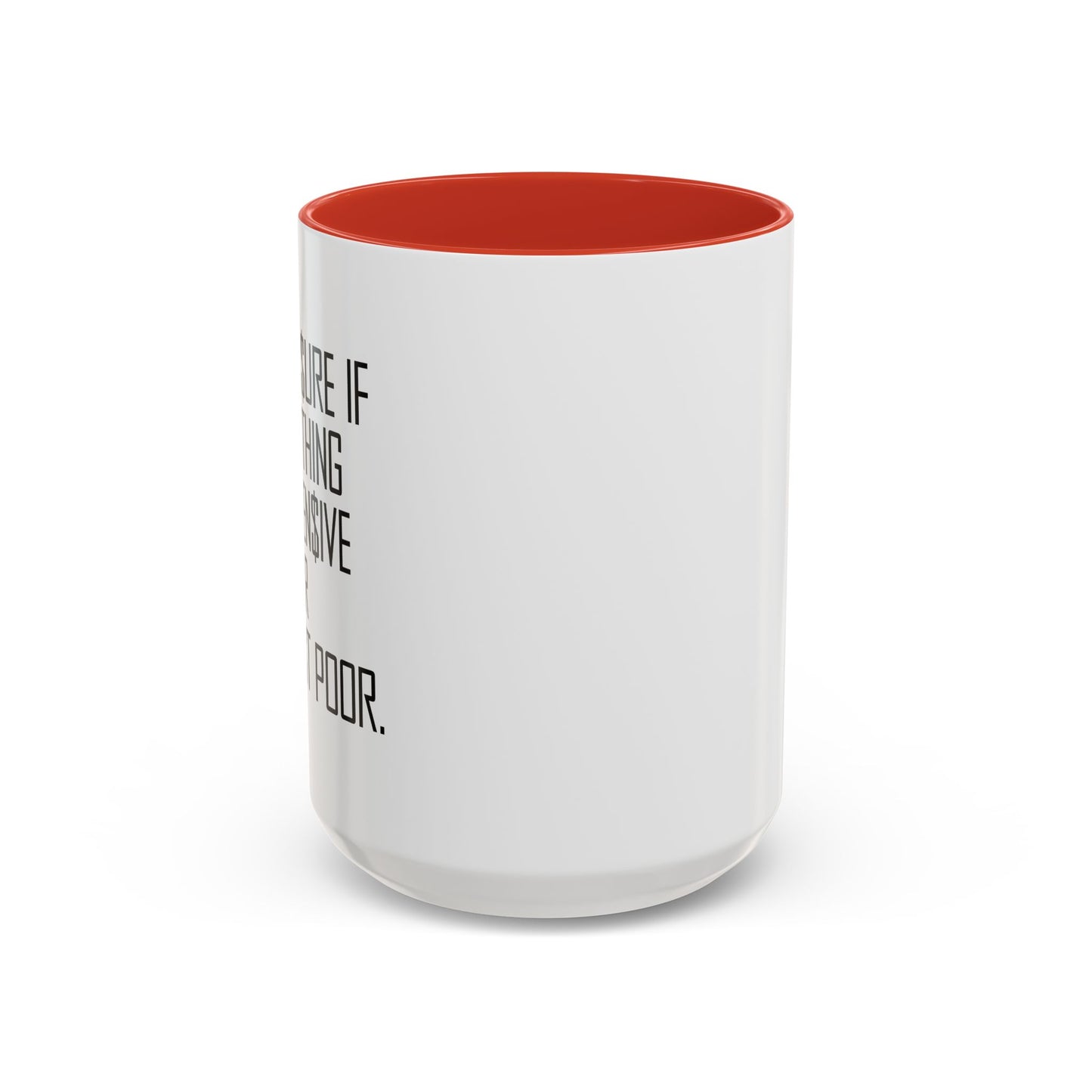 AMMO IS EXPENSIVE Accent BiColor Funny Sarcastic Mug