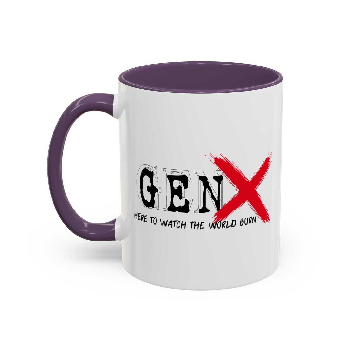 GEN X HERE TO WATCH THE WORLD BURN Accent BiColor Funny Sarcastic Mug