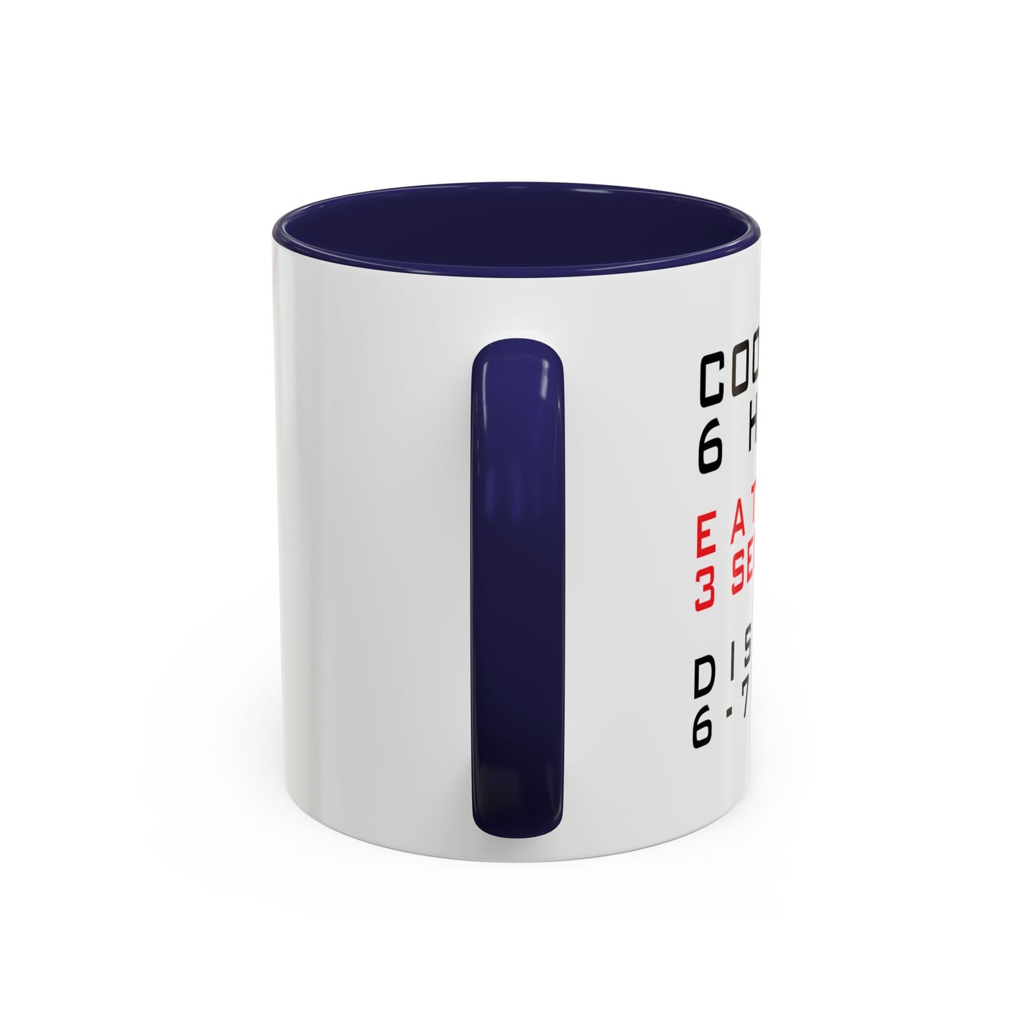 6-7 DAYS Accent BiColor Funny Sarcastic Mug