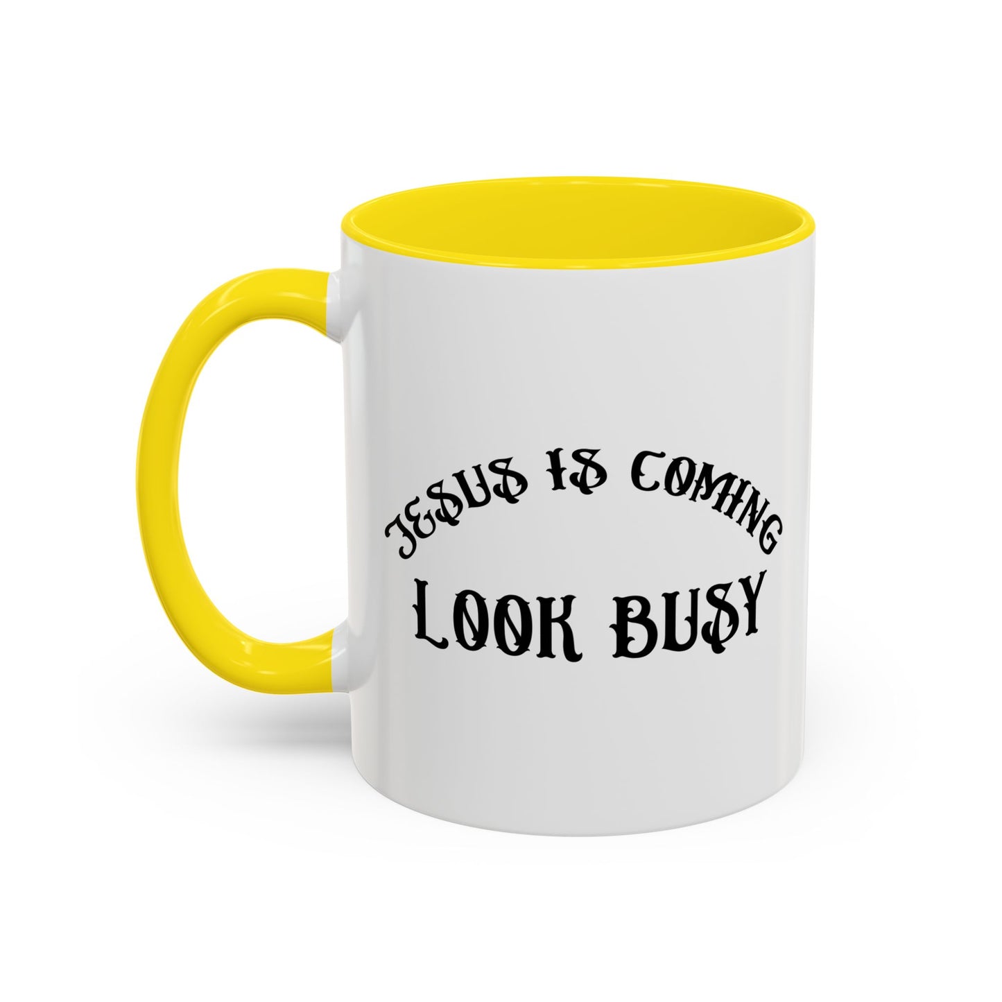 JESUS IS COMING Accent BiColor Funny Sarcastic Mug