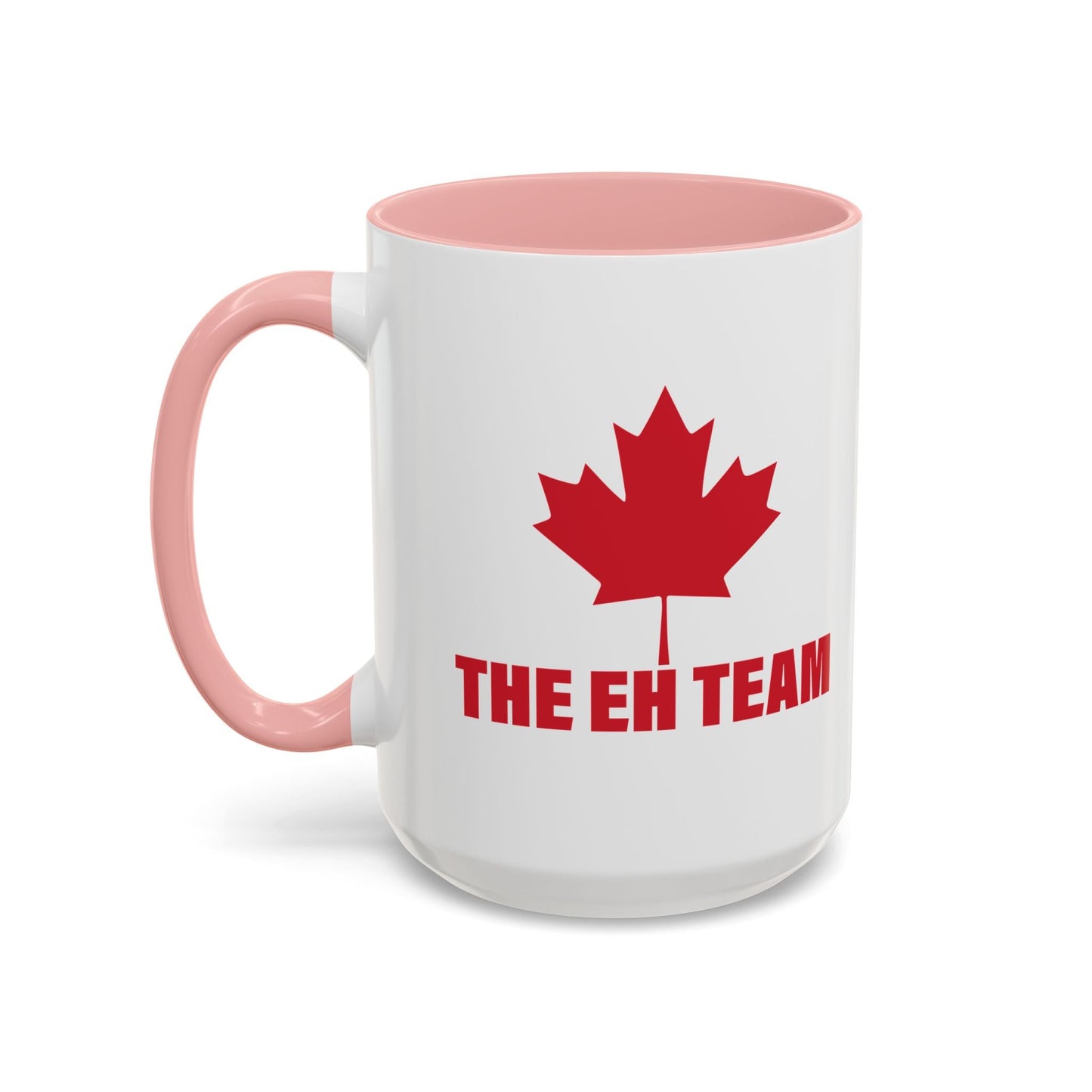 THE EH TEAM Accent BiColor Funny Sarcastic Mug