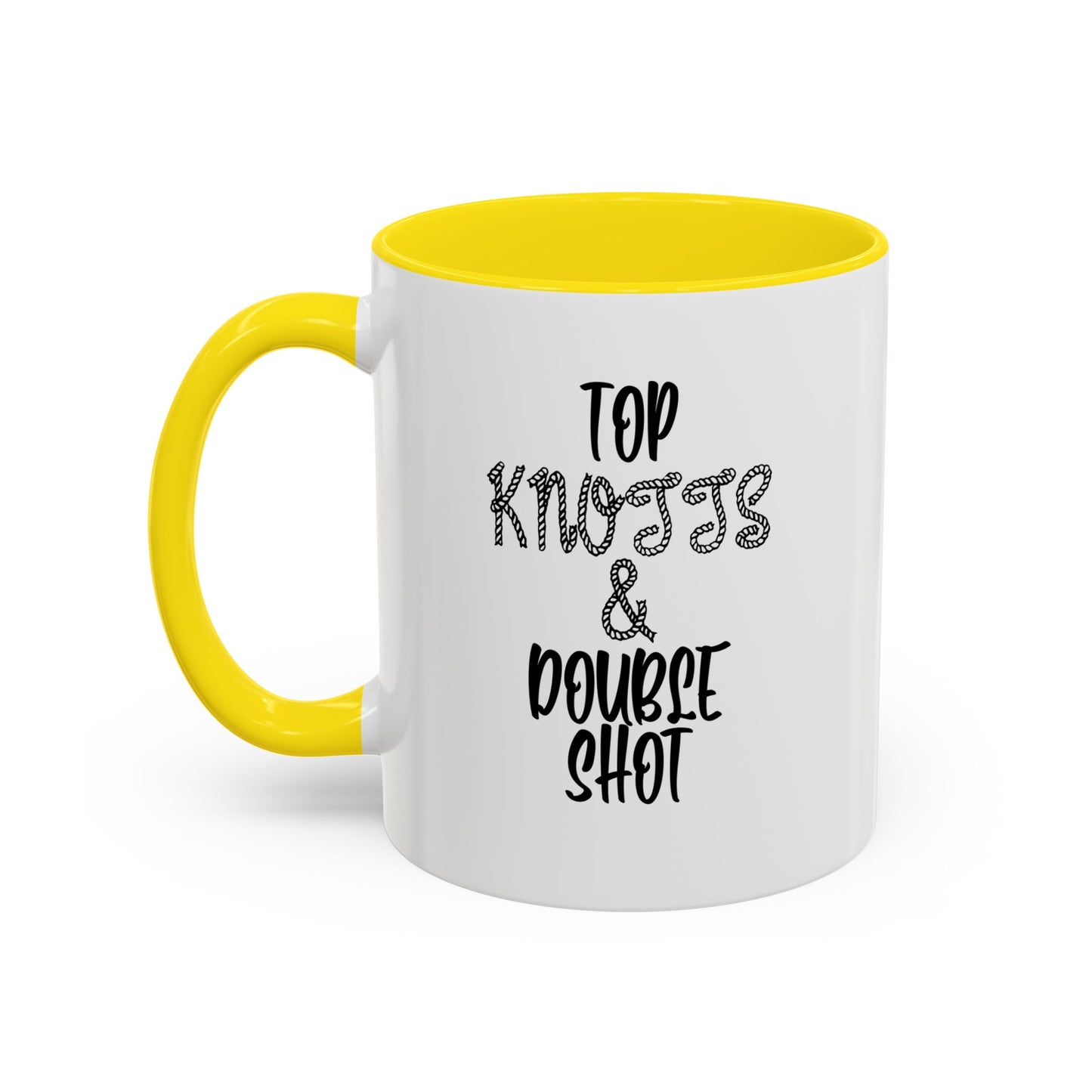 TOP KNOTTS AND DOUBLE SHOTS Accent BiColor Funny Sarcastic Mug