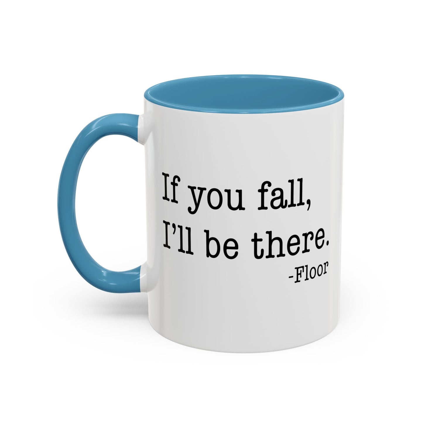 I'LL BE THERE Accent BiColor Funny Sarcastic Mug