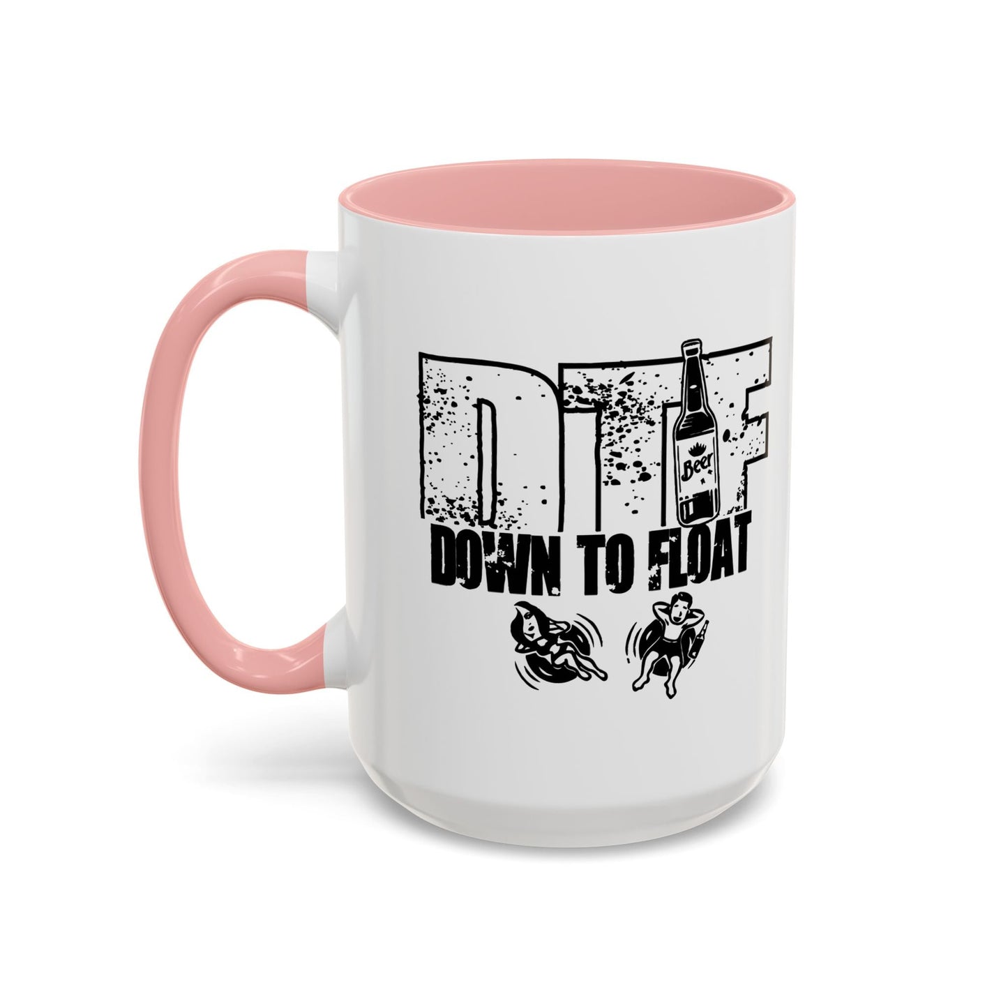 DOWN TO FLOAT Accent BiColor Funny Sarcastic Mug