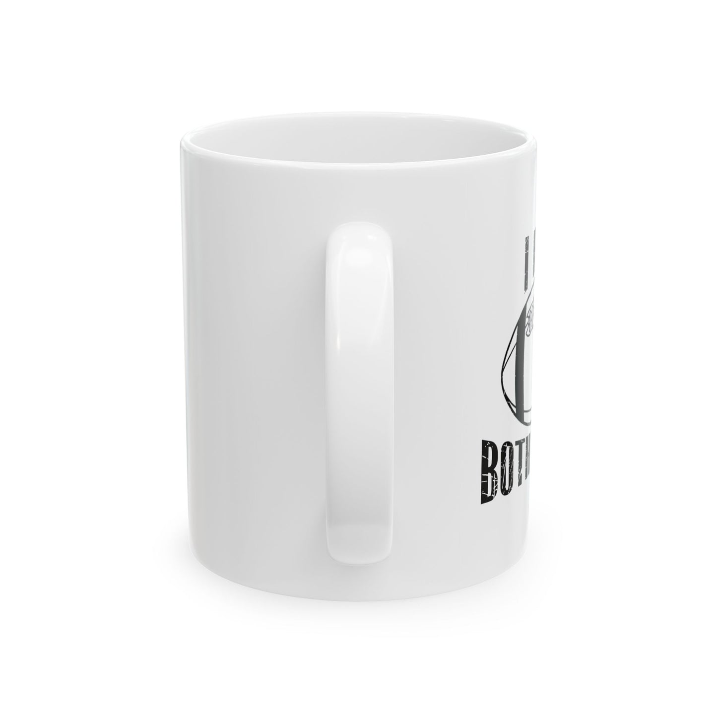 I HATE BOTH TEAMS FUNNY SARCASTIC WHITE MUG