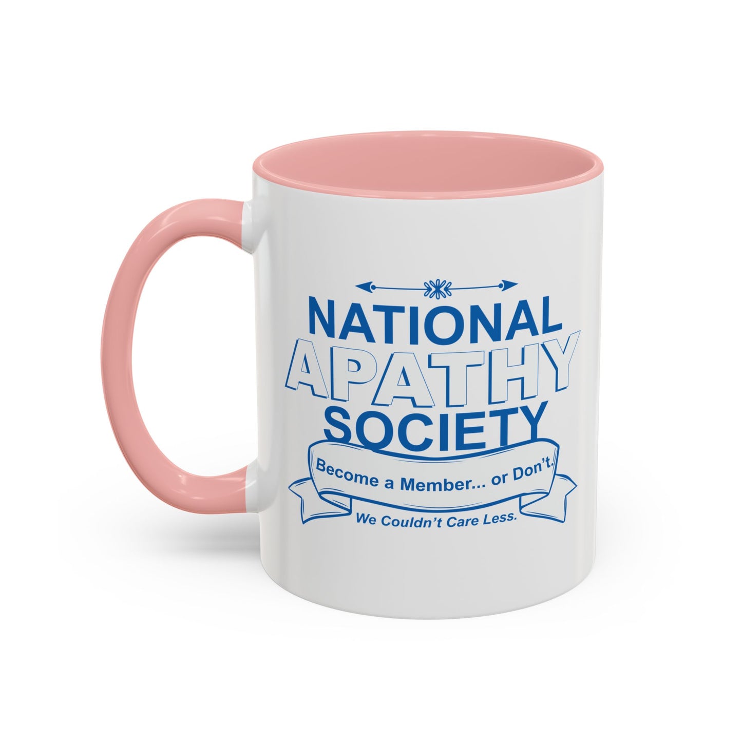 NATIONAL APATHY SOCIETY Accent BiColor Funny Sarcastic Mug