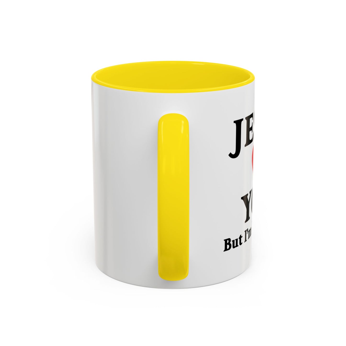 JESUS LOVES YOU. BUT I'M HIS FAVORITE Accent BiColor Funny Sarcastic Mug