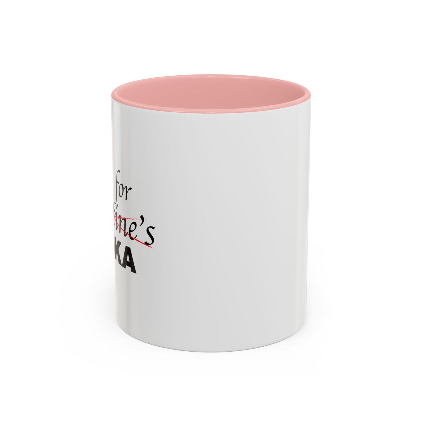 V IS FOR VODKA Accent BiColor Funny Sarcastic Mug