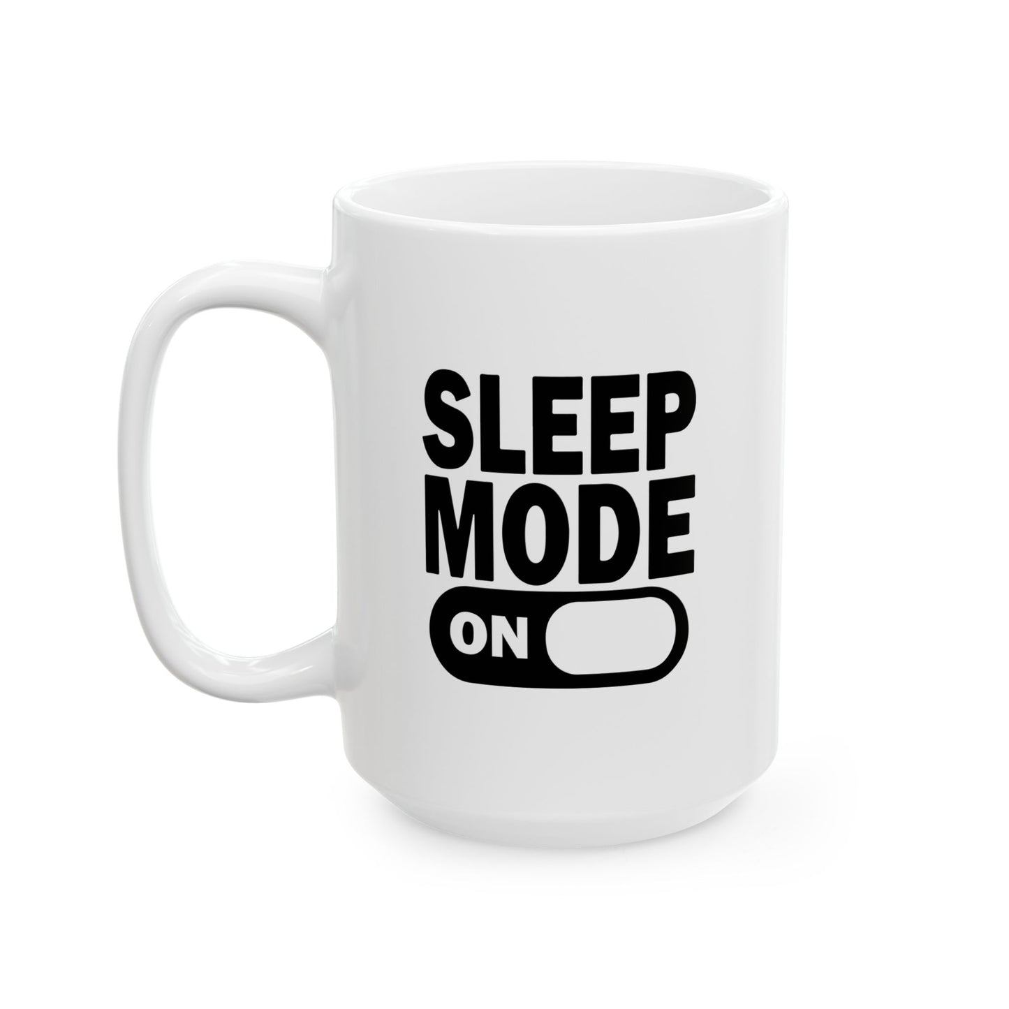 SLEEP MODE ON FUNNY SARCASTIC MUG