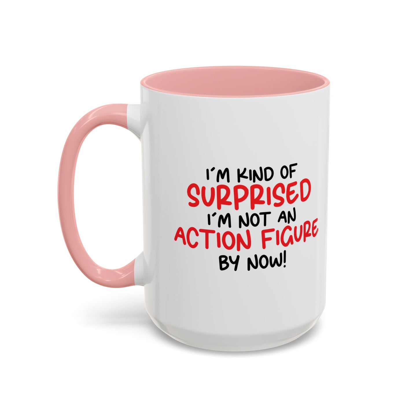 I'M NOT AN ACTION FIGURE Accent BiColor Funny Sarcastic Mug