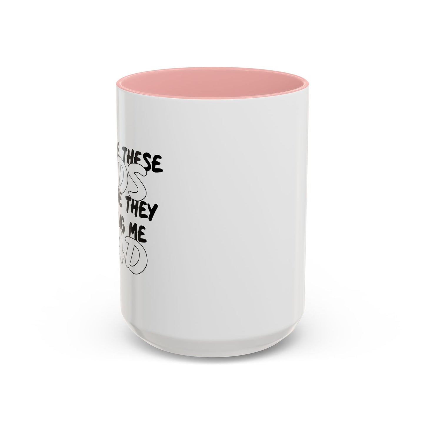 WHO ARE THESE KIDS Accent BiColor Funny Sarcastic Mug