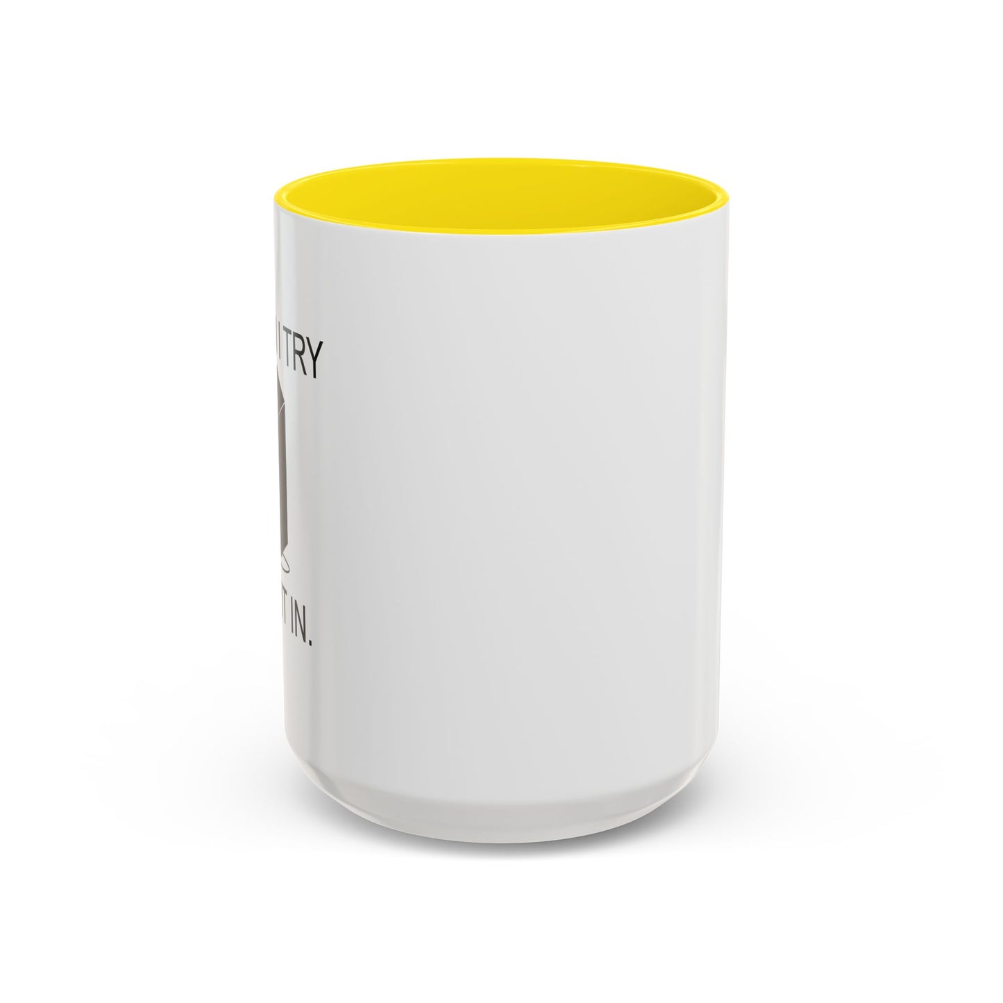 WHEN I TRY TO FIT IN Accent BiColor Funny Sarcastic Mug