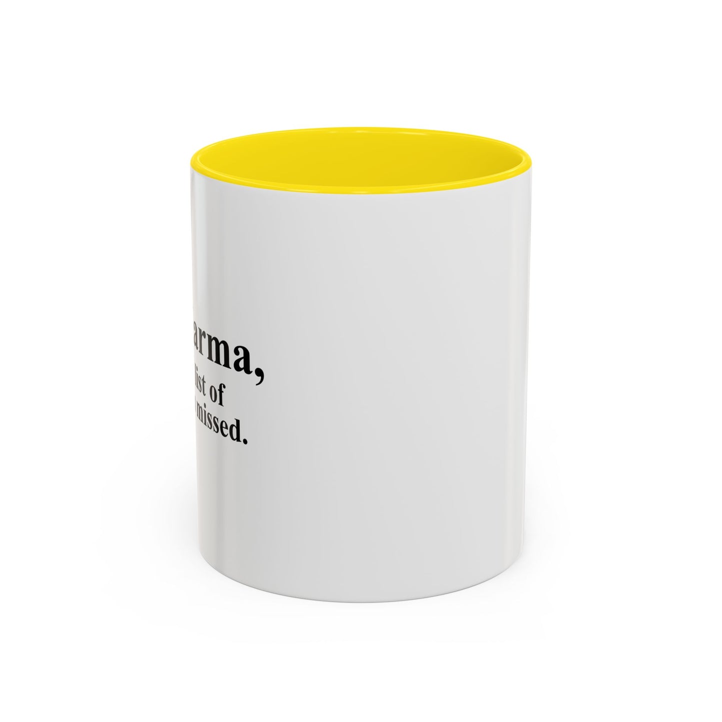 DEAR KARMA Accent BiColor Funny Sarcastic Mug