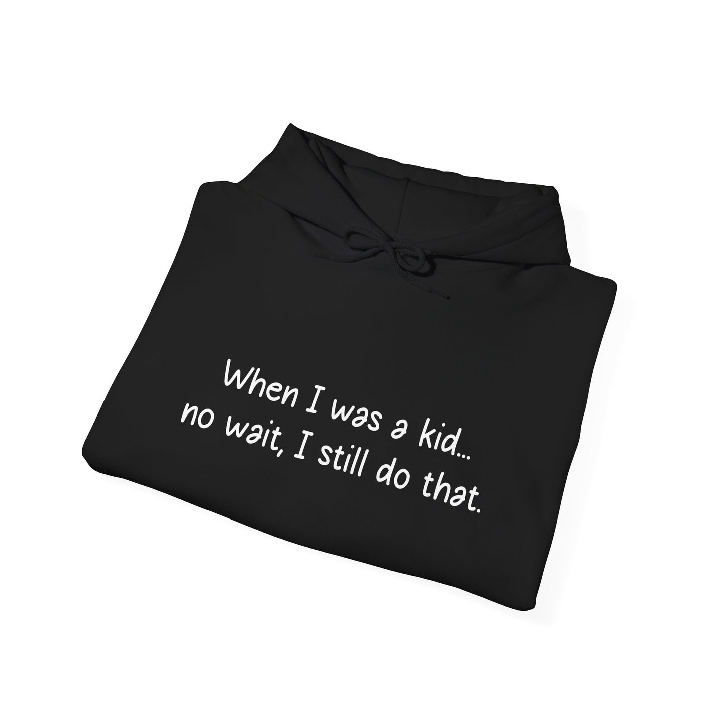 WHEN I WAS A KID... - Premium Unisex Funny Sarcastic Black Hoodie Sweatshirt