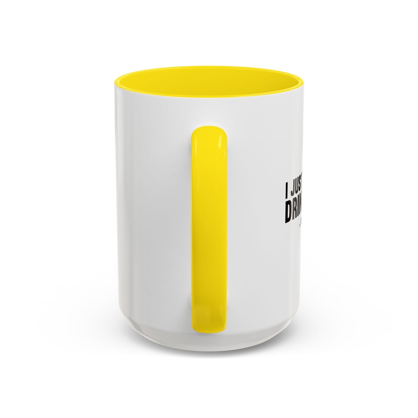 I'M ABOUT DONE DRINKING Accent BiColor Funny Sarcastic Mug