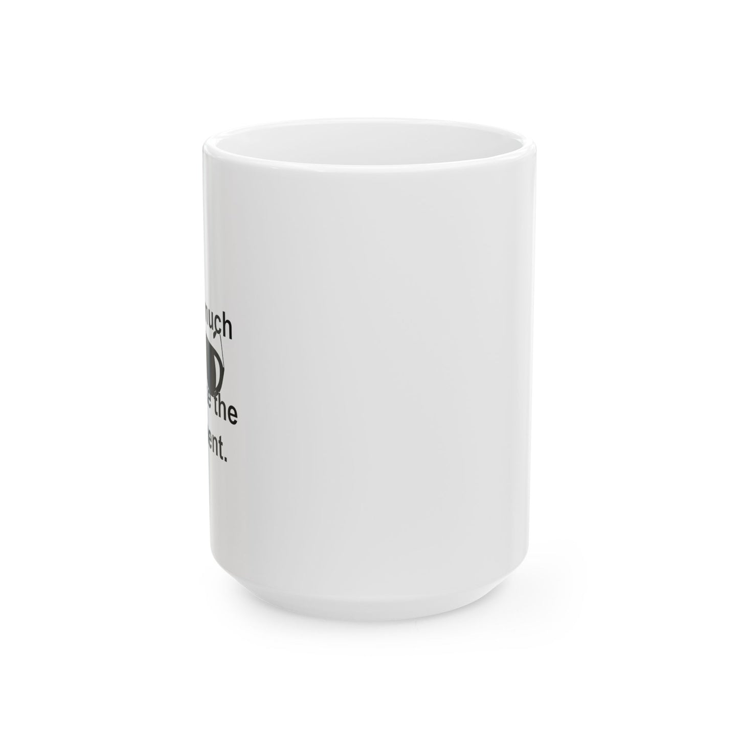 I SCREW GOVERNMENT FUNNY SARCASTIC WHITE MUG