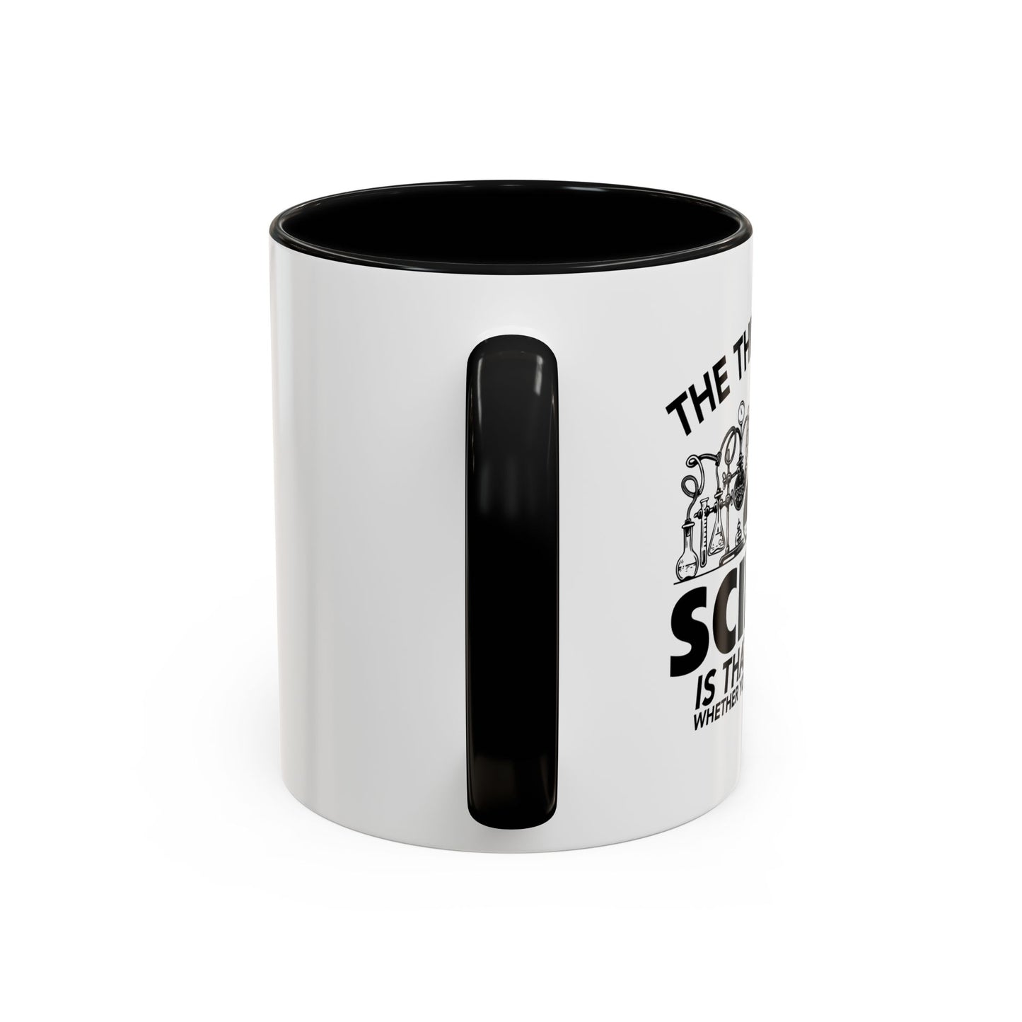 THE THING ABOUT A SCIENCE Accent BiColor Funny Sarcastic Mug