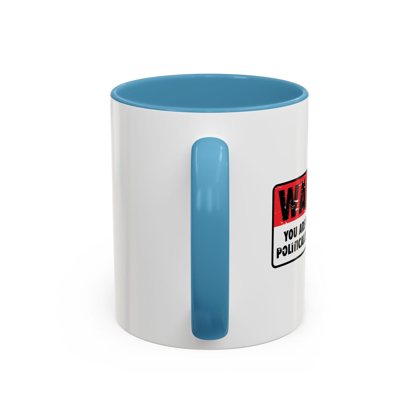 POLITICALLY CORRECT AREA Accent BiColor Funny Sarcastic Mug