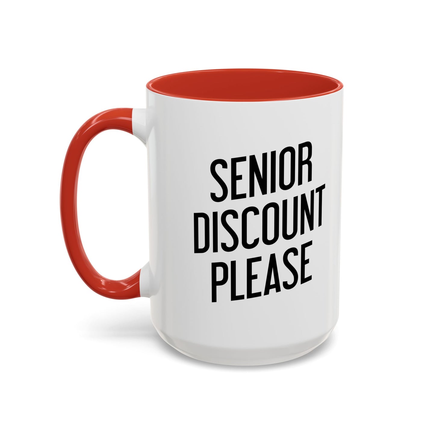 SENIOR DISCOUNT PLEASE Accent BiColor Funny Sarcastic Mug