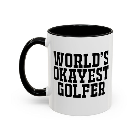 WORLD'S OKAYEST GOLFER Accent BiColor Funny Sarcastic Mug