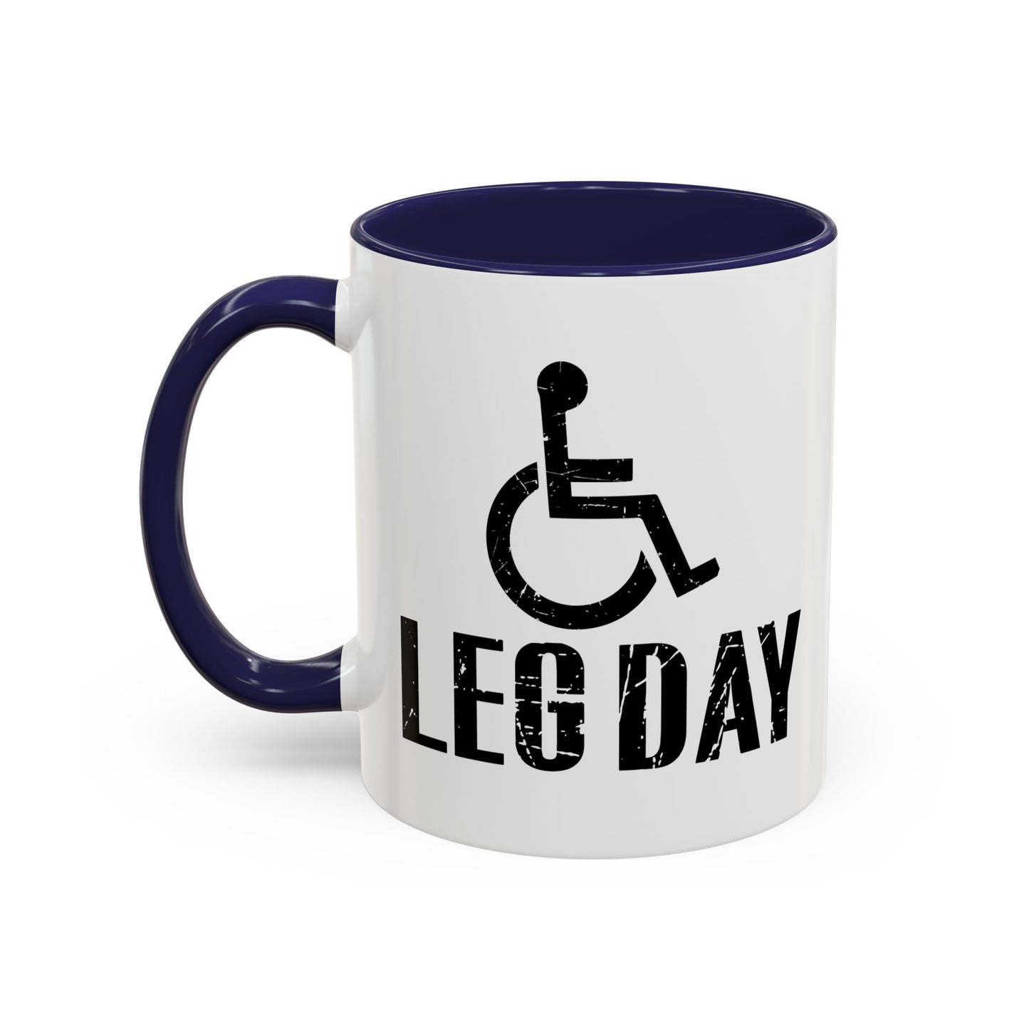 LEG DAY Accent BiColor Funny Sarcastic Mug