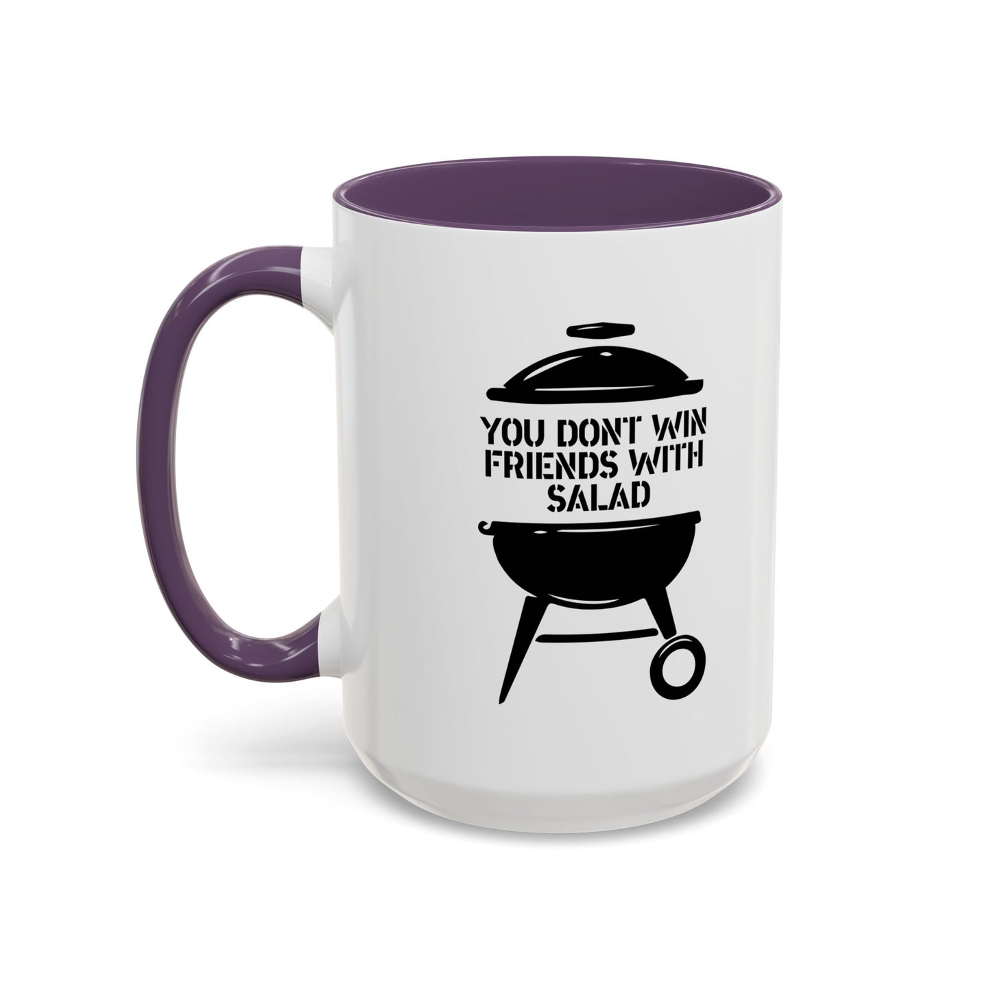 YOU DON’T WIN FRIENDS WITH SALAD Accent BiColor Funny Sarcastic Mug