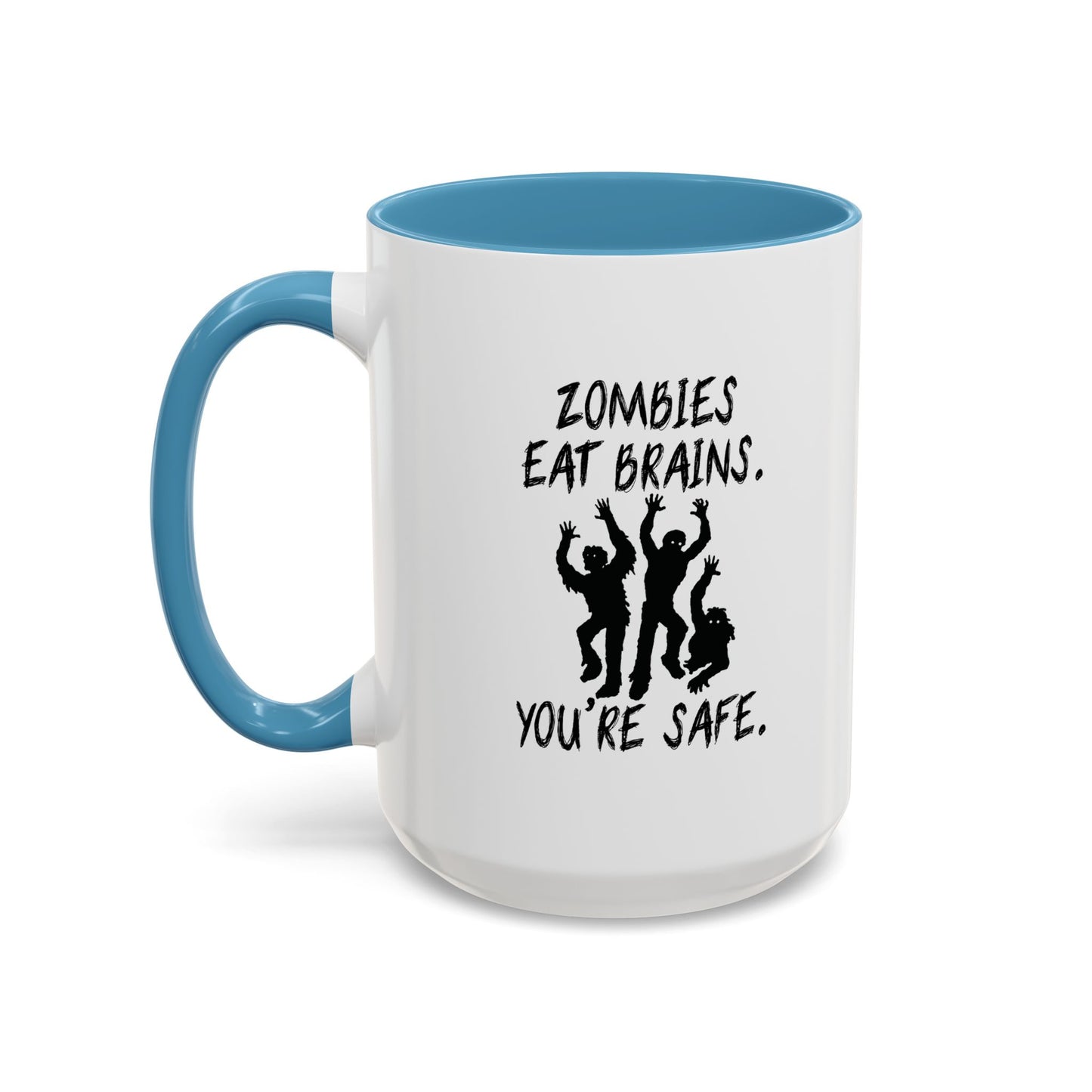 ZOMBIES EAT BRAINS Accent BiColor Funny Sarcastic Mug