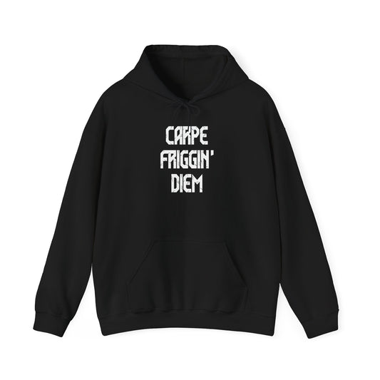 CARPE FRIGGIN DIEM - Premium Unisex Funny Sarcastic Black Hoodie Sweatshirt