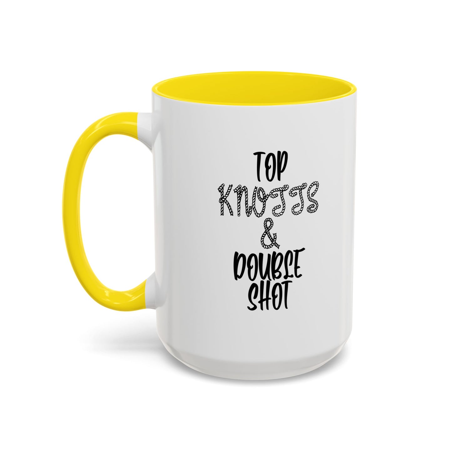 TOP KNOTTS AND DOUBLE SHOTS Accent BiColor Funny Sarcastic Mug