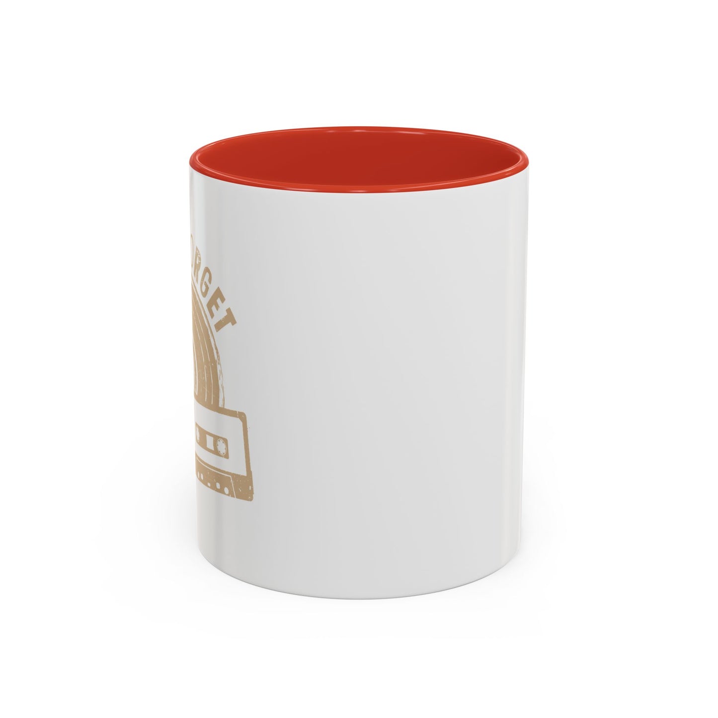 NEVER FORGET Accent BiColor Funny Sarcastic Mug