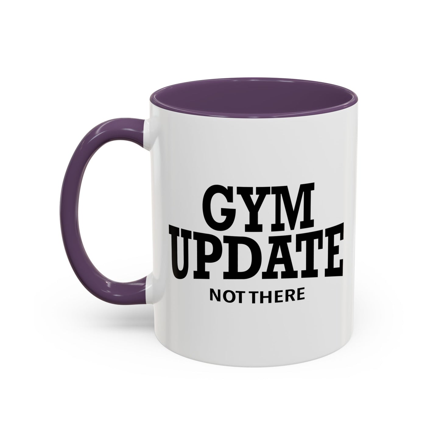 GYM UPDATE Accent BiColor Funny Sarcastic Mug