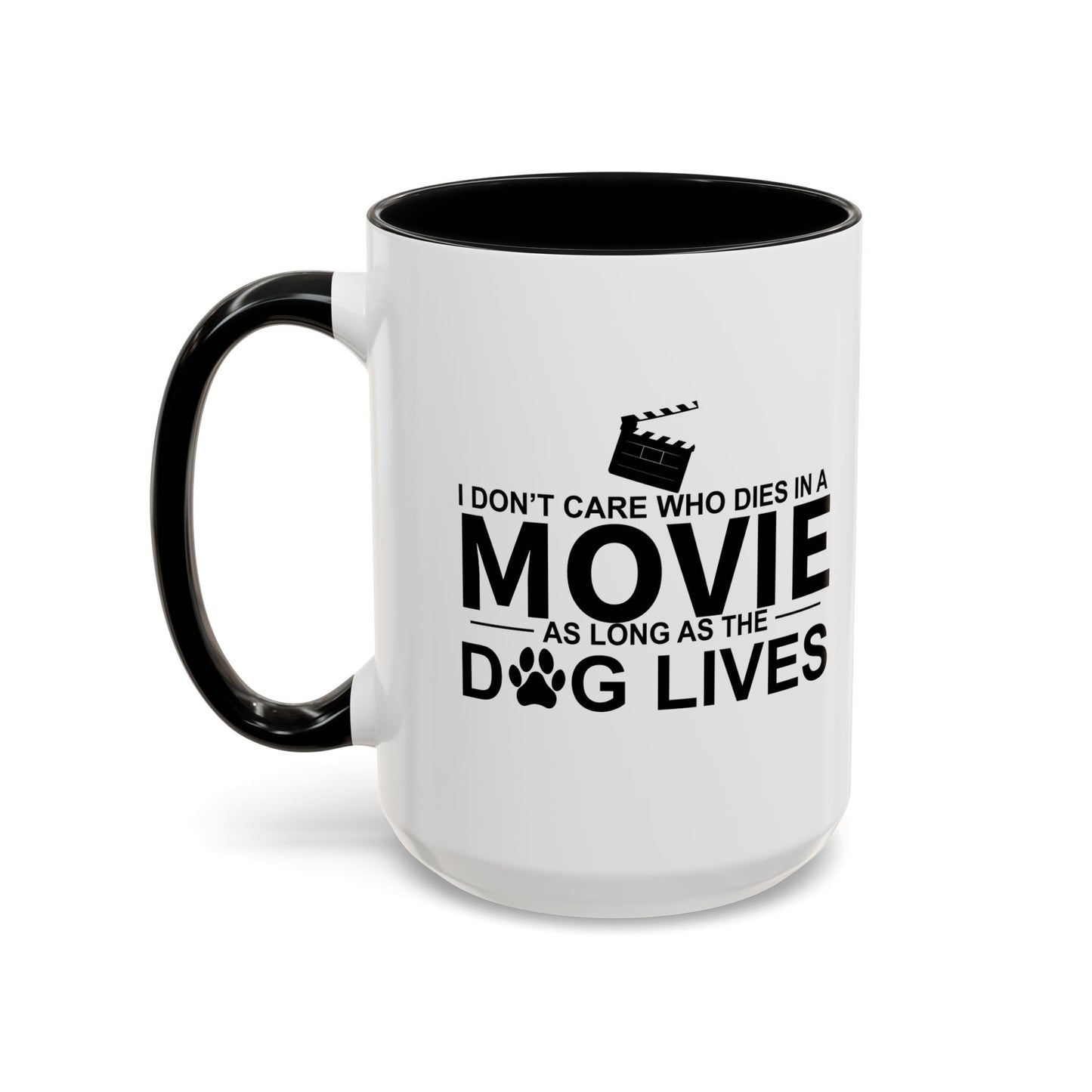 AS LONG AS MY DOG LIVES Accent BiColor Funny Sarcastic Mug