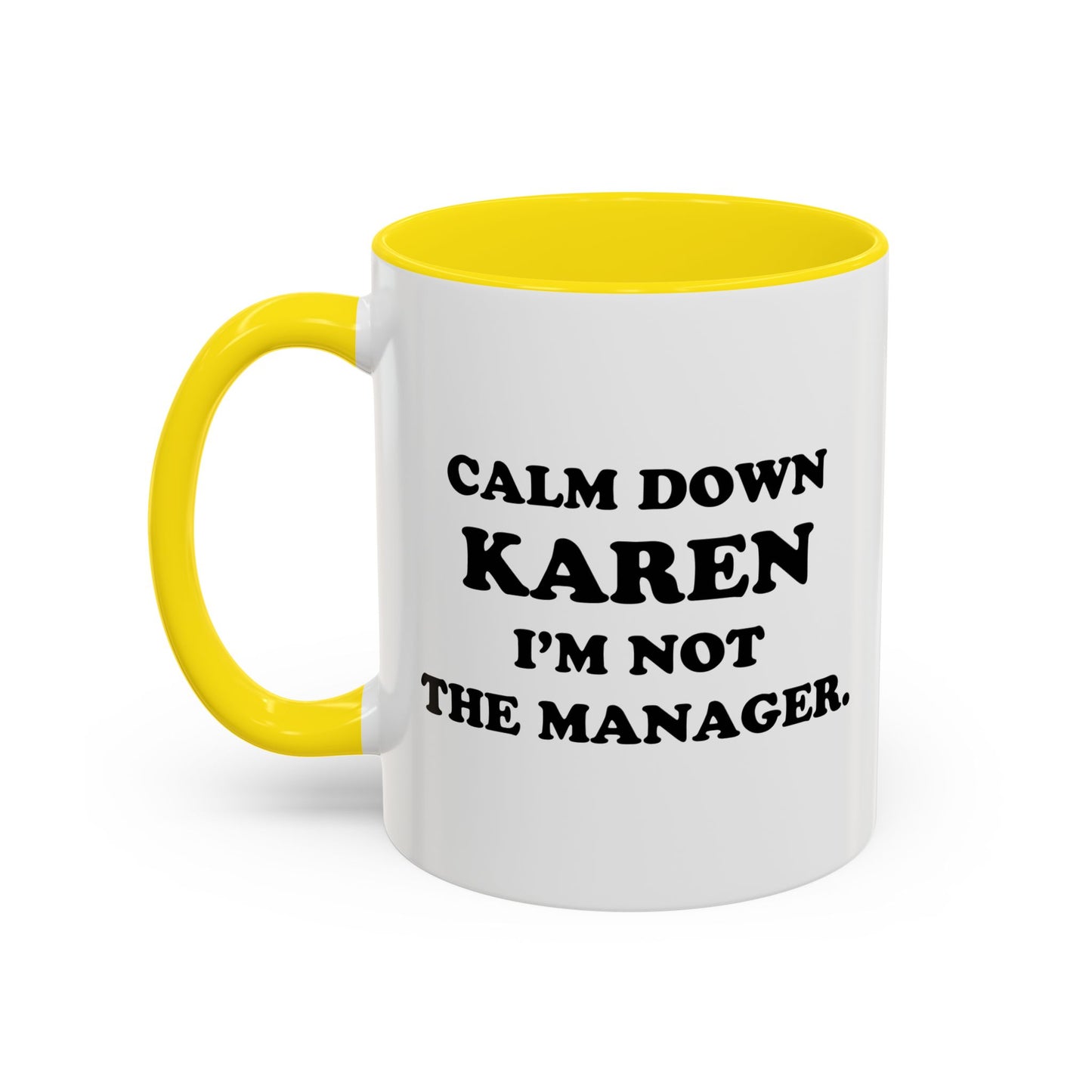 CALM DOWN KAREN Accent BiColor Funny Sarcastic Mug