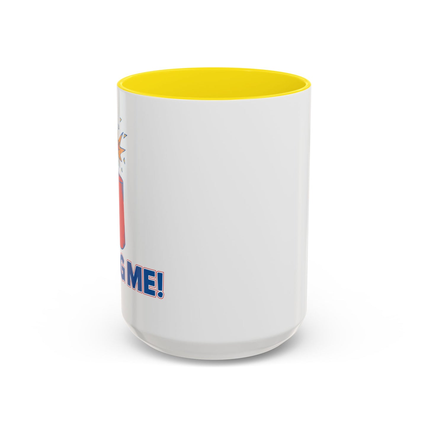 BANG ME Accent BiColor Funny Sarcastic Mug