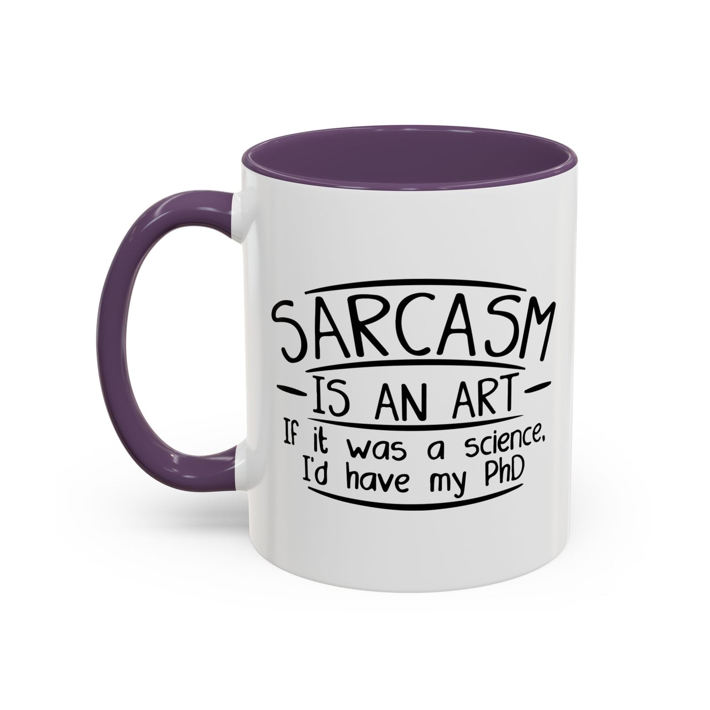 SARCASM IS AN ART Accent BiColor Funny Sarcastic Mug