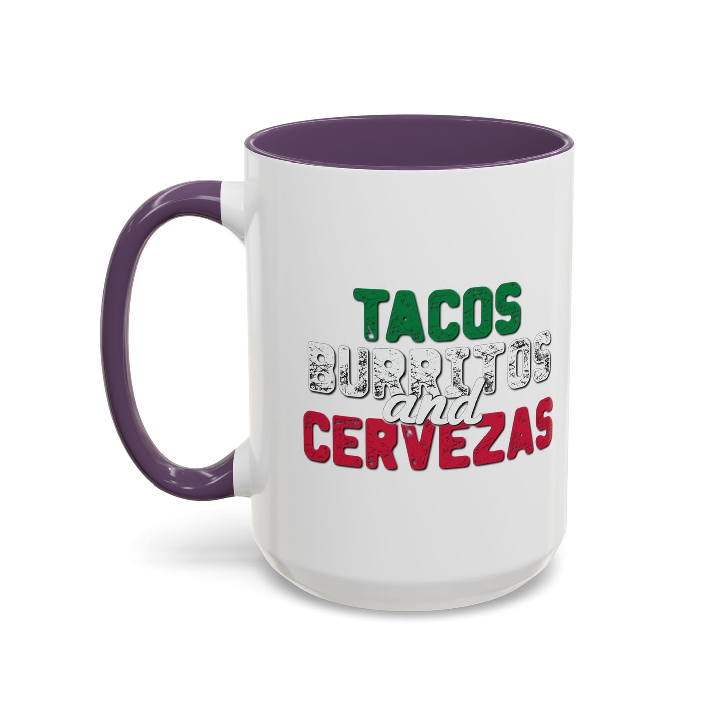 TACOS BURRITOS AND CERVEZAS Accent BiColor Funny Sarcastic Mug