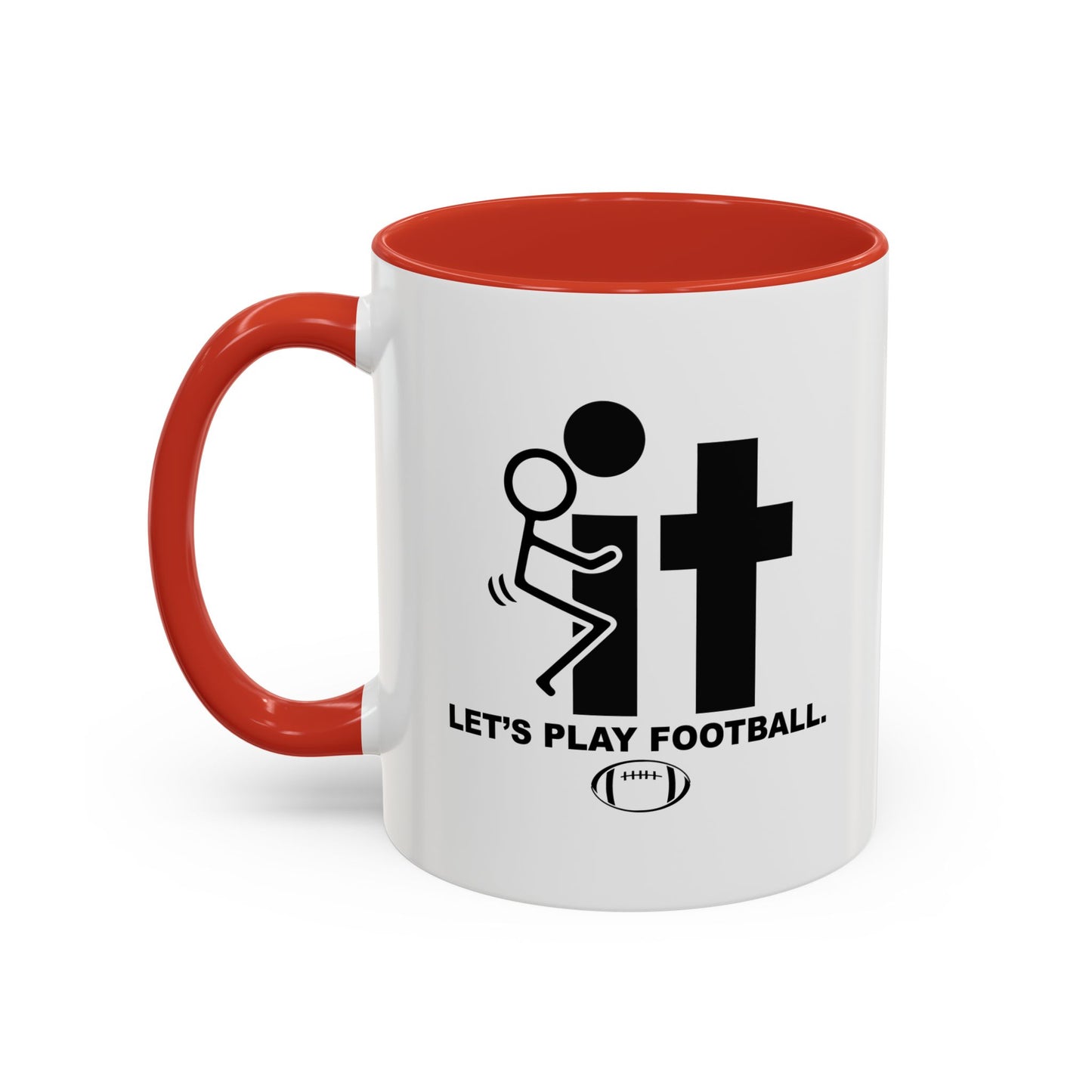 LET'S PLAY FOOTBALL Accent BiColor Funny Sarcastic Mug