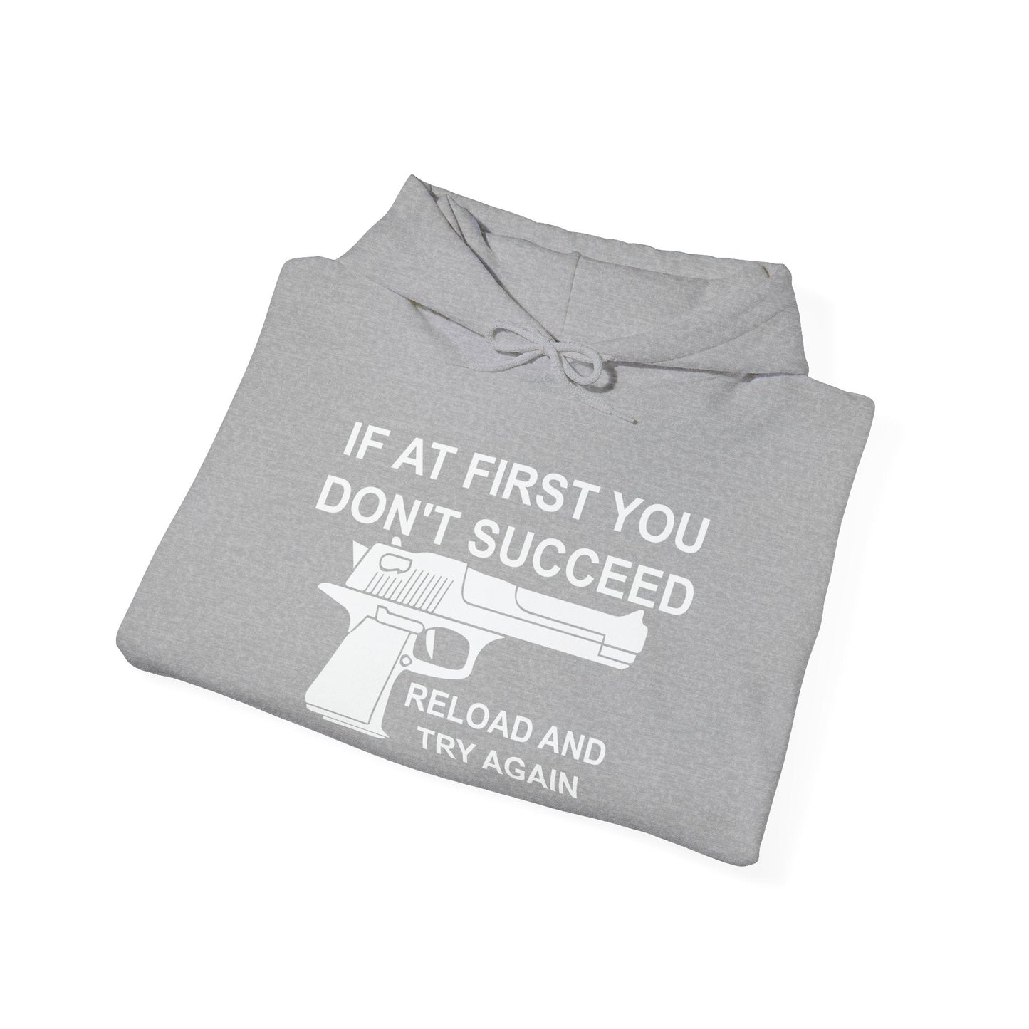 RELOAD AND TRY AGAIN - Premium Unisex Funny Sarcastic Black Hoodie Sweatshirt