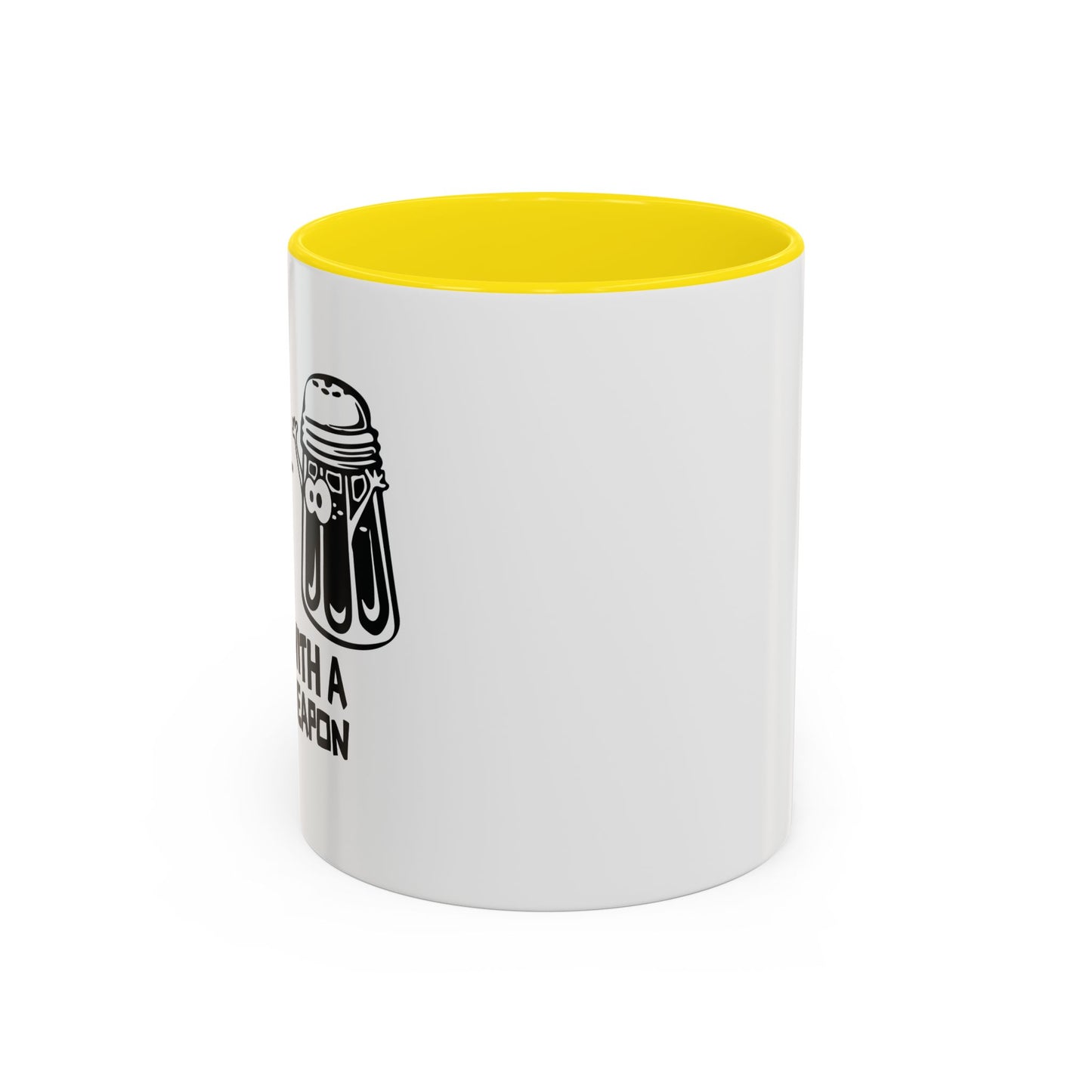 A SALT WITH A DEADLY WEAPON Accent BiColor Funny Sarcastic Mug